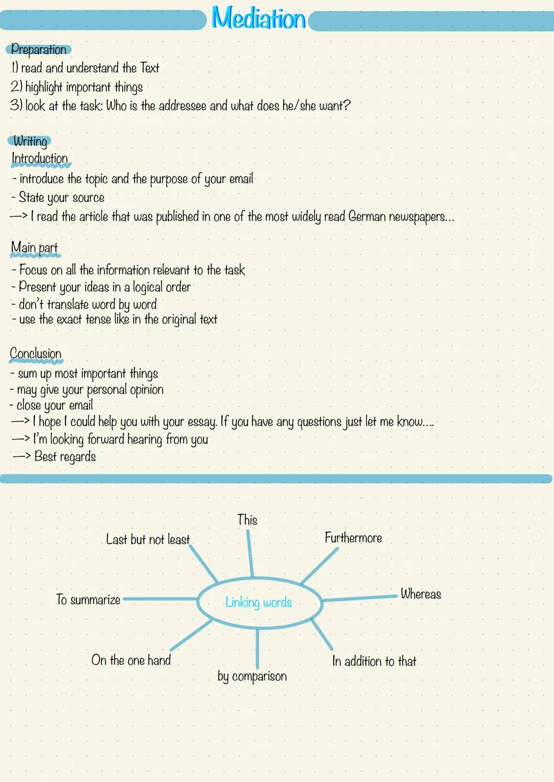 Preparation
1) read and understand the Text
2) highlight important things
Mediation
3) look at the task: Who is the addressee and what does 