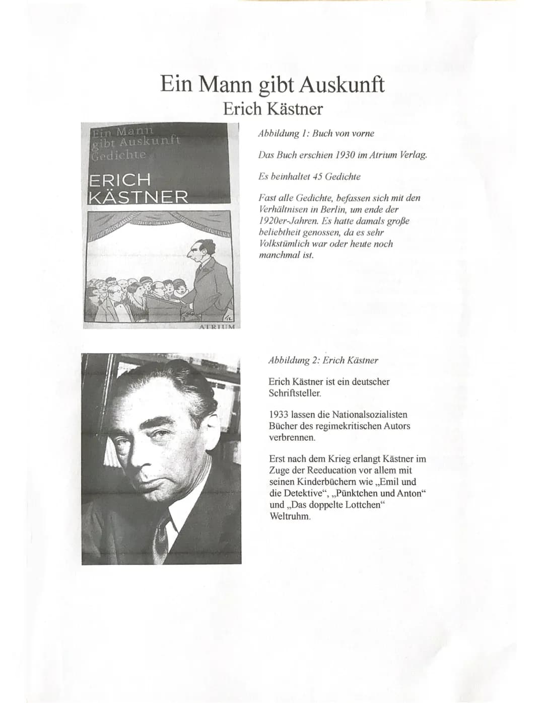 Ein Mann gibt Auskunft
Erich Kästner
Ein Mann
gibt Auskunft
Gedichte
ERICH
KÄSTNER
ATRIUM
Abbildung 1: Buch von vorne
Das Buch erschien 1930