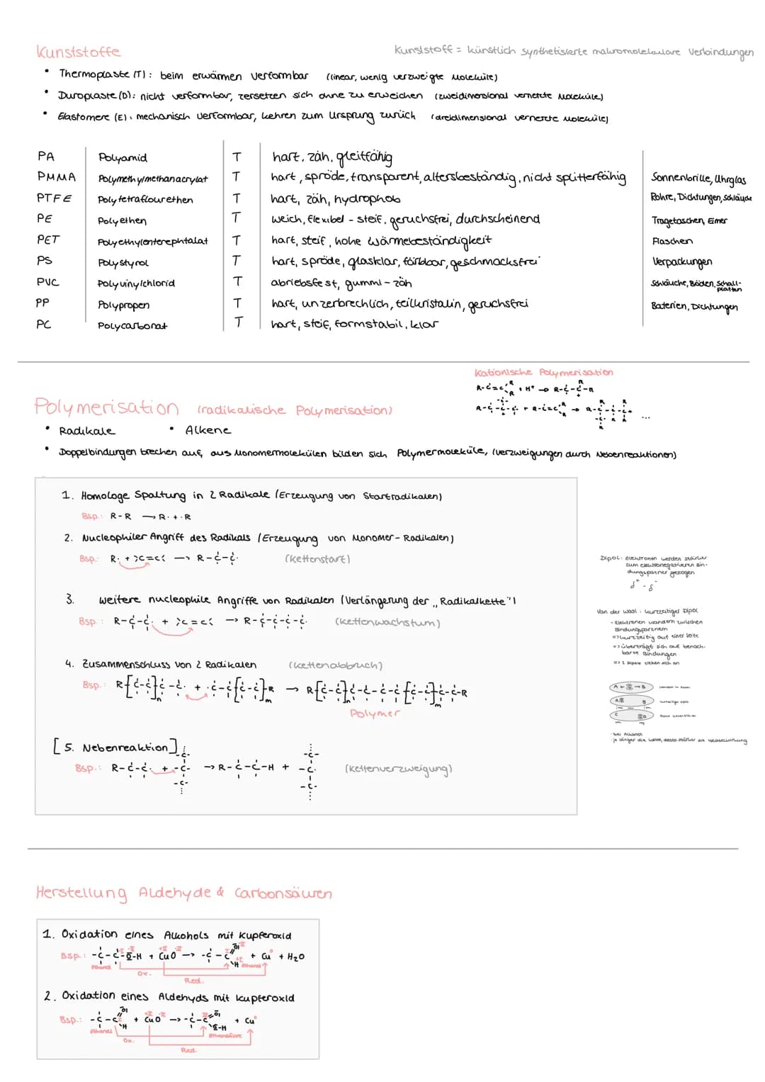 Polykondensation
• Monomere mit funktionellen Gruppen (Alkohole, Allansäuren, ...)
aus 2 Monomeren wird unter Abspaltung eines kleinen Molek
