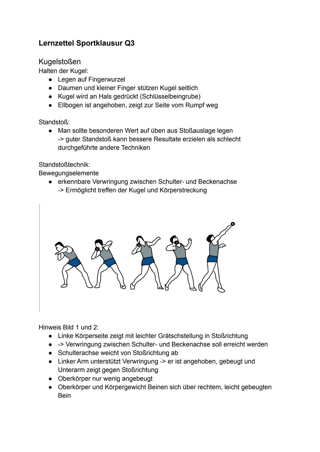 Lernzettel Sportklausur Q3
Kugelstoßen
Halten der Kugel:
● Legen auf Fingerwurzel
● Daumen und kleiner Finger stützen Kugel seitlich
• Kugel