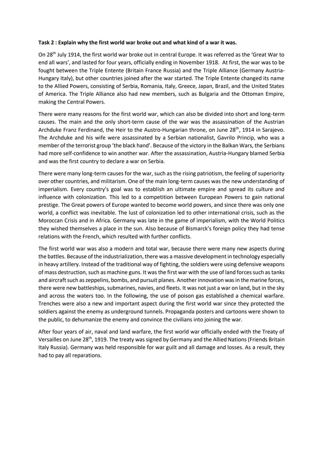 Task 2: Explain why the first world war broke out and what kind of a war it was.
On 28th July 1914, the first world war broke out in central