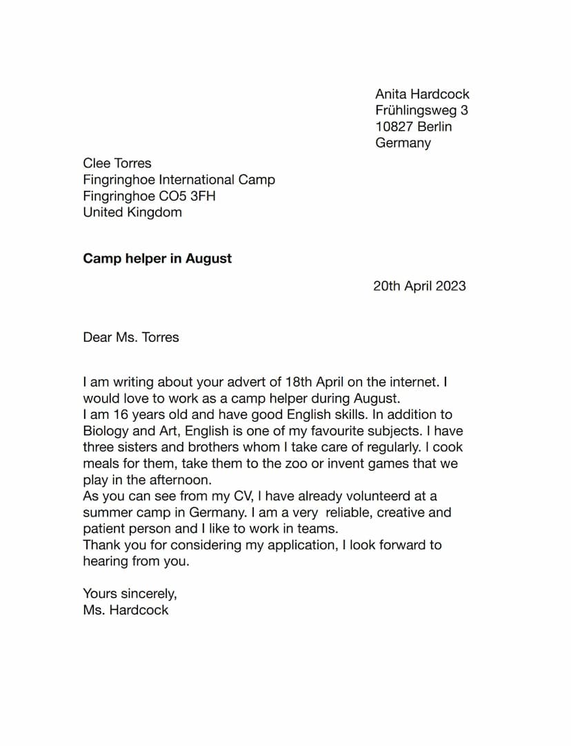 LETTER OF APPLICATION
the
page
1. Adress: Put your adress (name, adress, postcode, city) on the top of
2. Adresse: Write the adress of the c