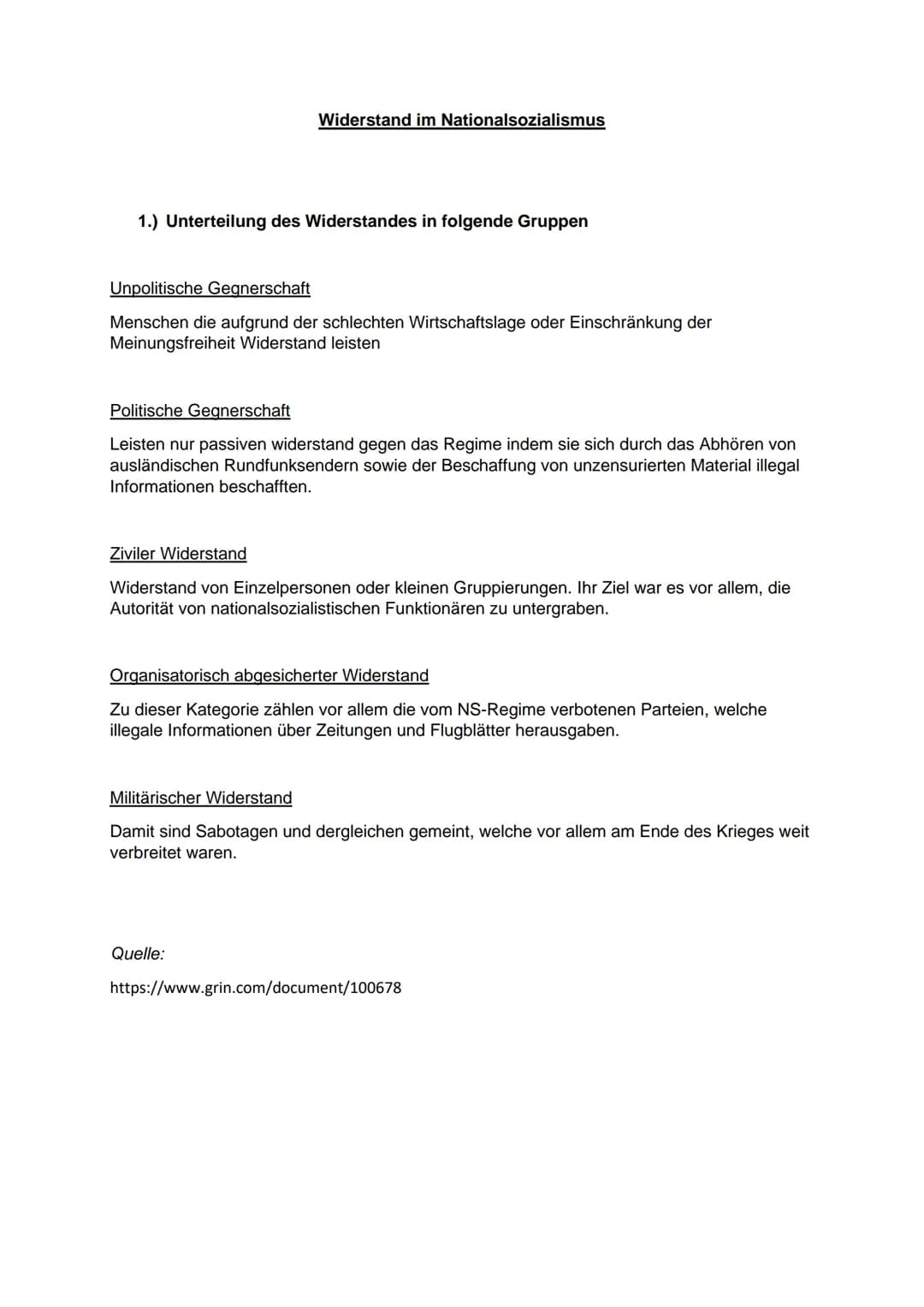 Widerstand im Nationalsozialismus
1.) Unterteilung des Widerstandes in folgende Gruppen
Unpolitische Gegnerschaft
Menschen die aufgrund der 