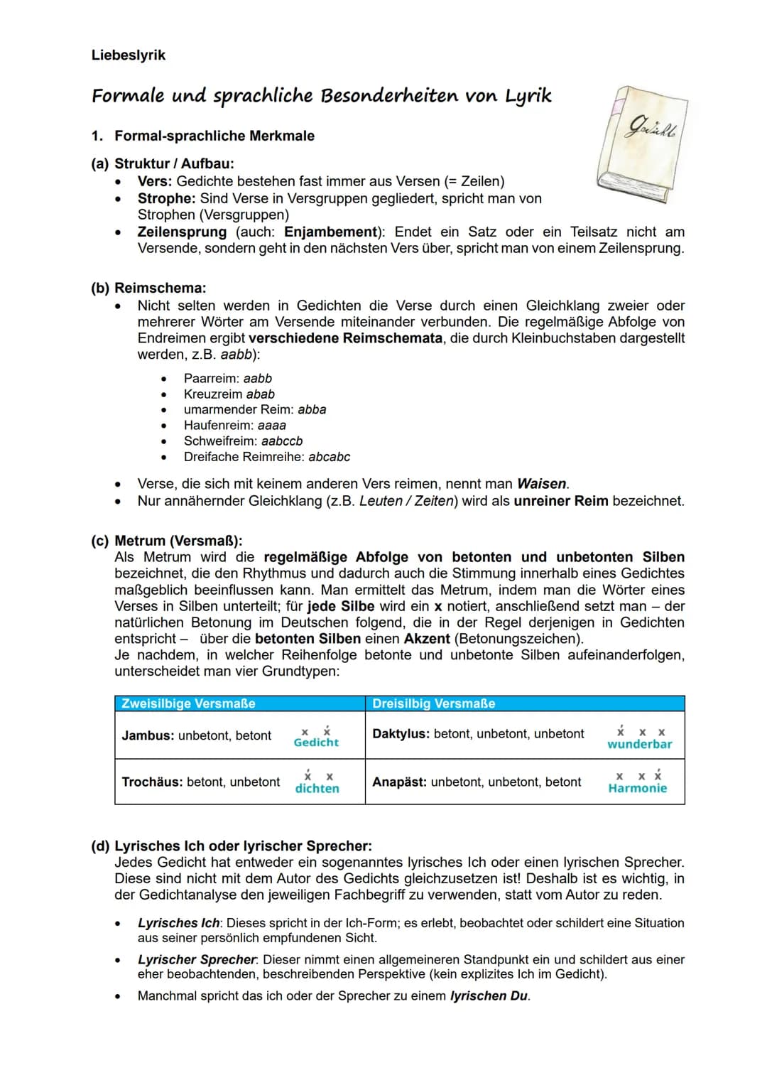 Liebeslyrik
Formale und sprachliche Besonderheiten von Lyrik
1. Formal-sprachliche Merkmale
(a) Struktur / Aufbau:
●
●
●
Vers: Gedichte best
