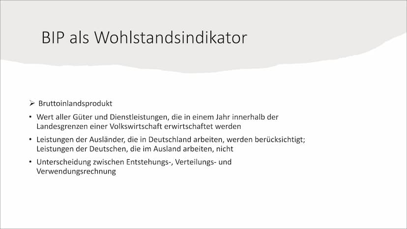 Qualitatives Wachstum und
nachhaltige Entwicklung Inhalt:
1) BIP als Wohlstandsindikator
Schwächen des BIP
➤ Faktoren für eine neue Wohlstan