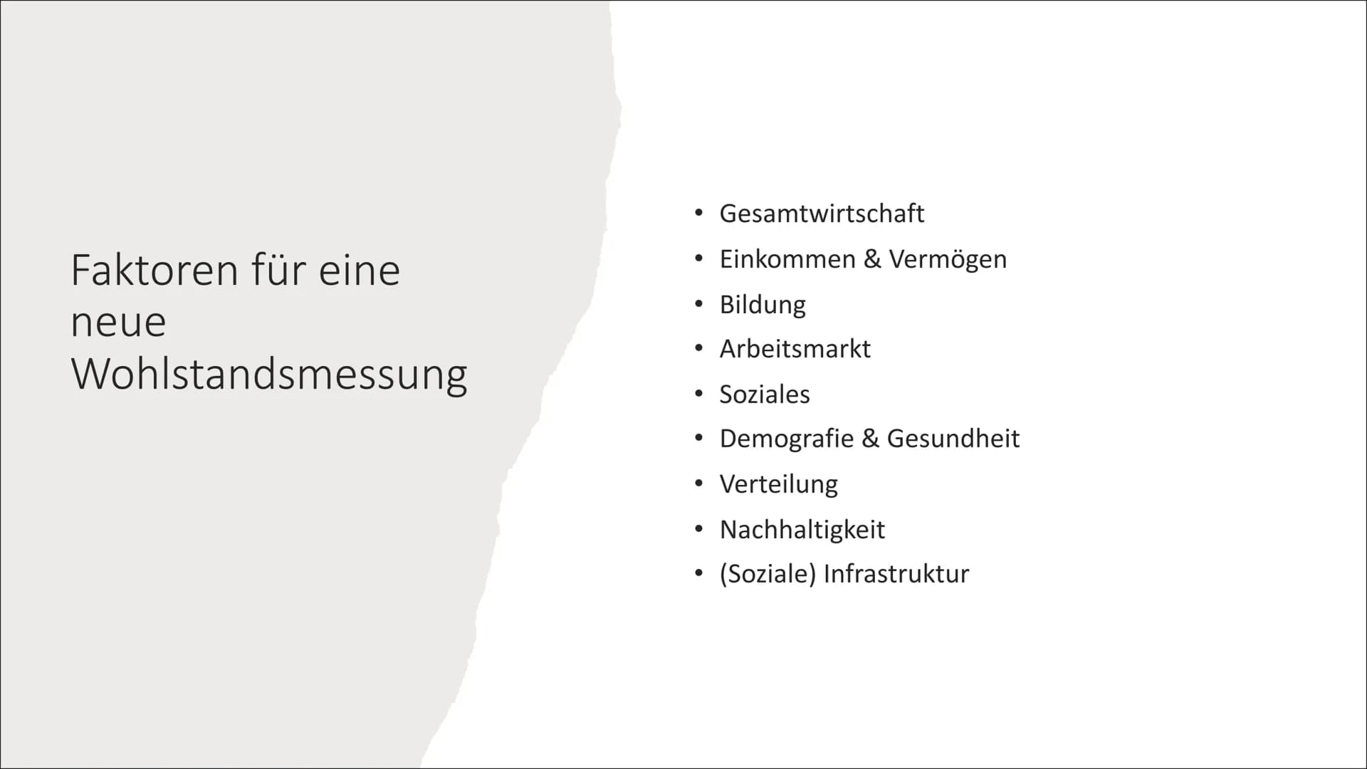 Qualitatives Wachstum und
nachhaltige Entwicklung Inhalt:
1) BIP als Wohlstandsindikator
Schwächen des BIP
➤ Faktoren für eine neue Wohlstan
