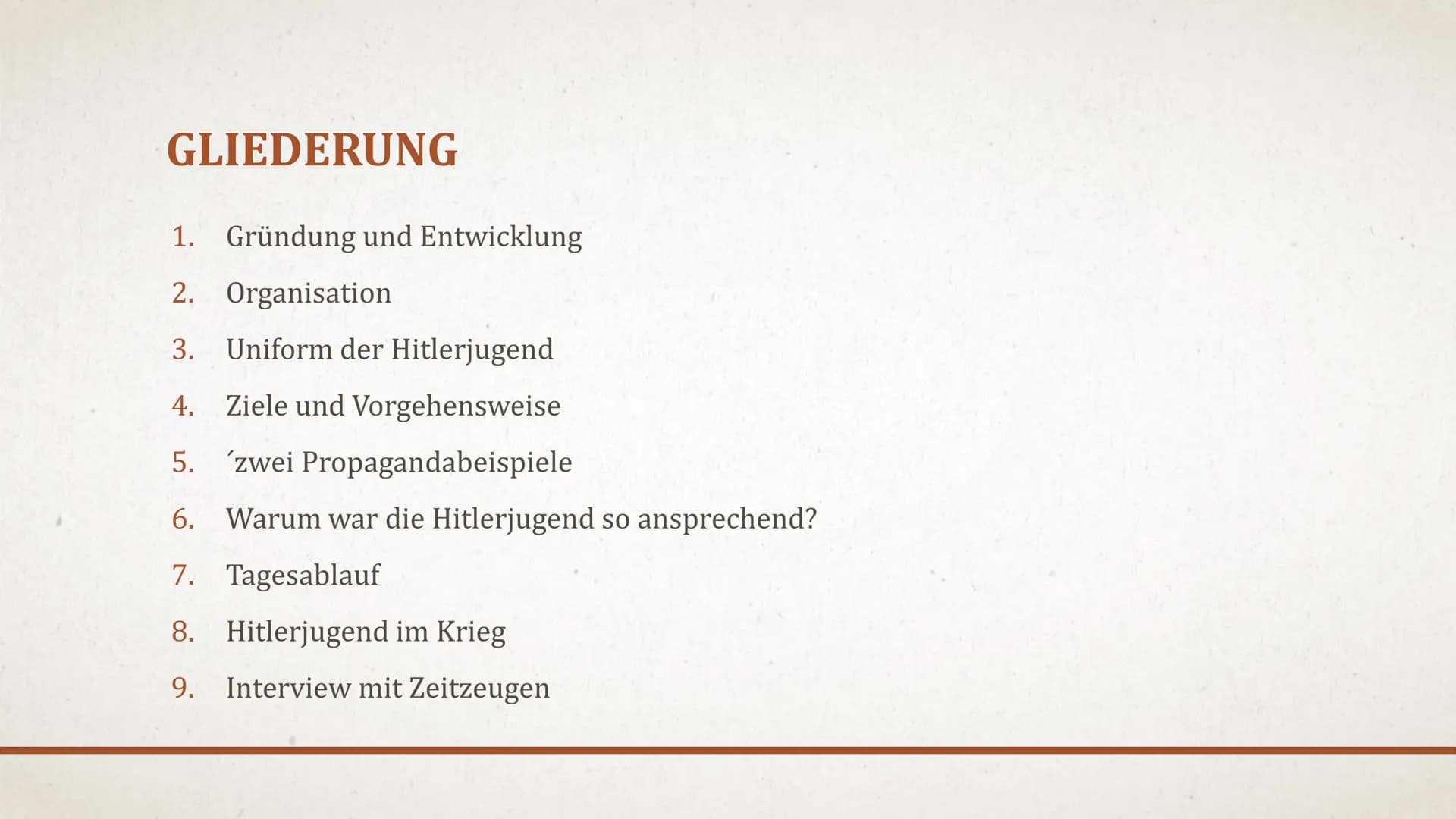 HITLERJUGEND
PAUL, FINN, LEO GLIEDERUNG
1. Gründung und Entwicklung
2. Organisation
3. Uniform der Hitlerjugend
4. Ziele und Vorgehensweise
