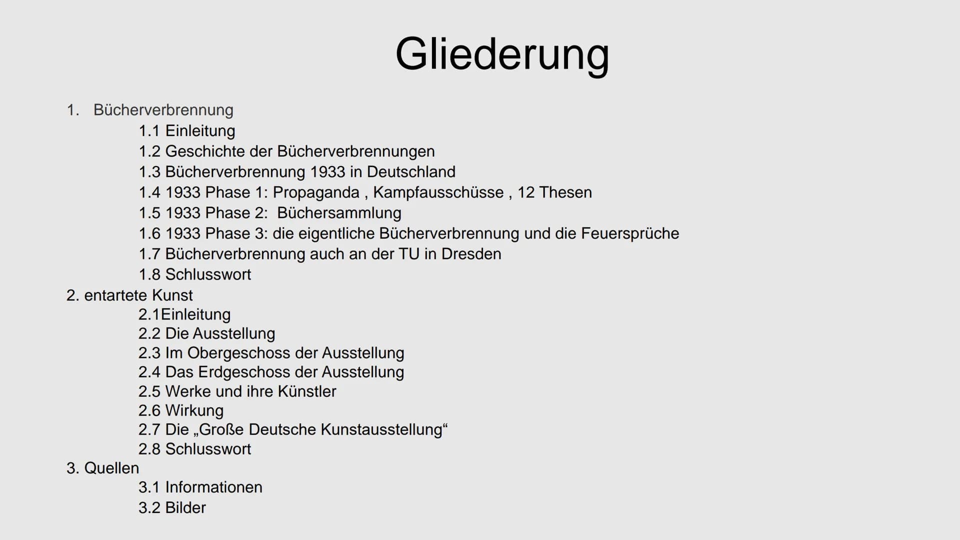 Ausstellung
Entartete Kunst"
Eintritt frei
Bücherverbrennung
Entartete
Kunst 1. Bücherverbrennung
1.1 Einleitung
1.2 Geschichte der Bücherve