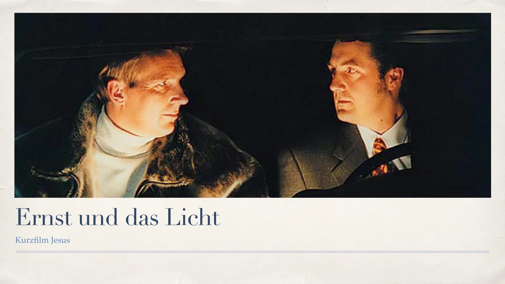 Ernst und das Licht
Kurzfilm Jesus Gliederung
Allgemeine Infos
* Personen und Schauspieler
* Handlung
* Darstellung Jesus
* Darstellung Mens