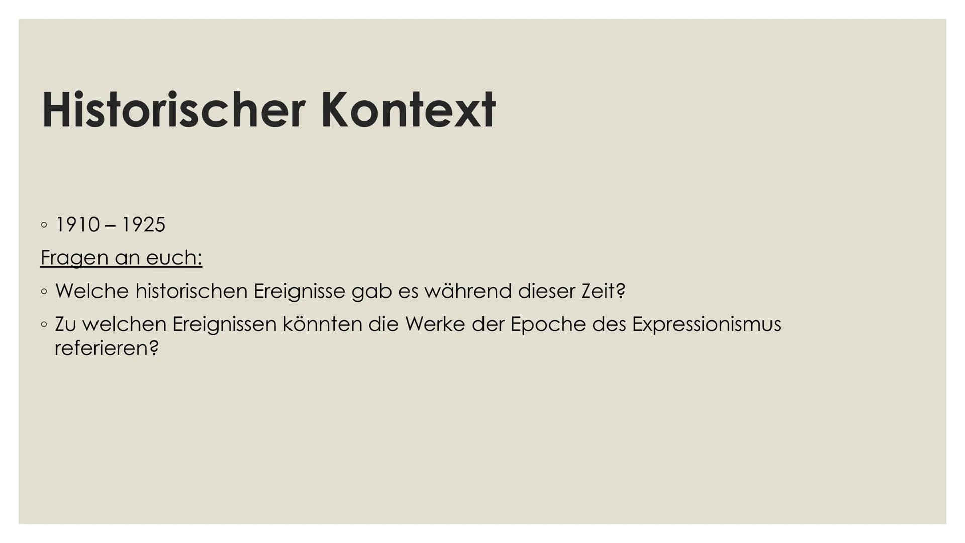 些
当
当
R后
EXPRESSIONISMUS
当
Präsentation von Liv und Vivien
永禾、永
当 Inhalt
Einstieg in das Thema
Historischer Kontext
1.
2.
3.
Motivik
4. Spra