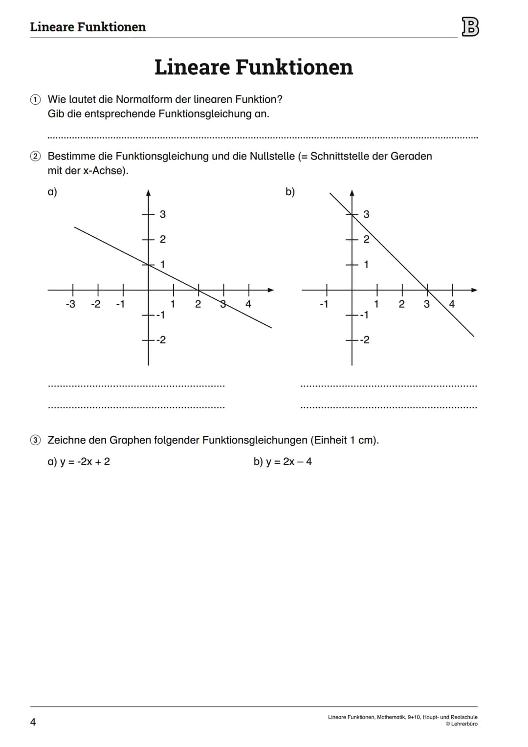 Lineare Funktionen
2
m>0
m<0
m = 0
m> 0
m<0
m = 0
t> 0
t<0
t = 0
t> 0
t< 0
t = 0
-4
9₁
Lineare Funktionen
Kreuze die den Graphen entsprechen