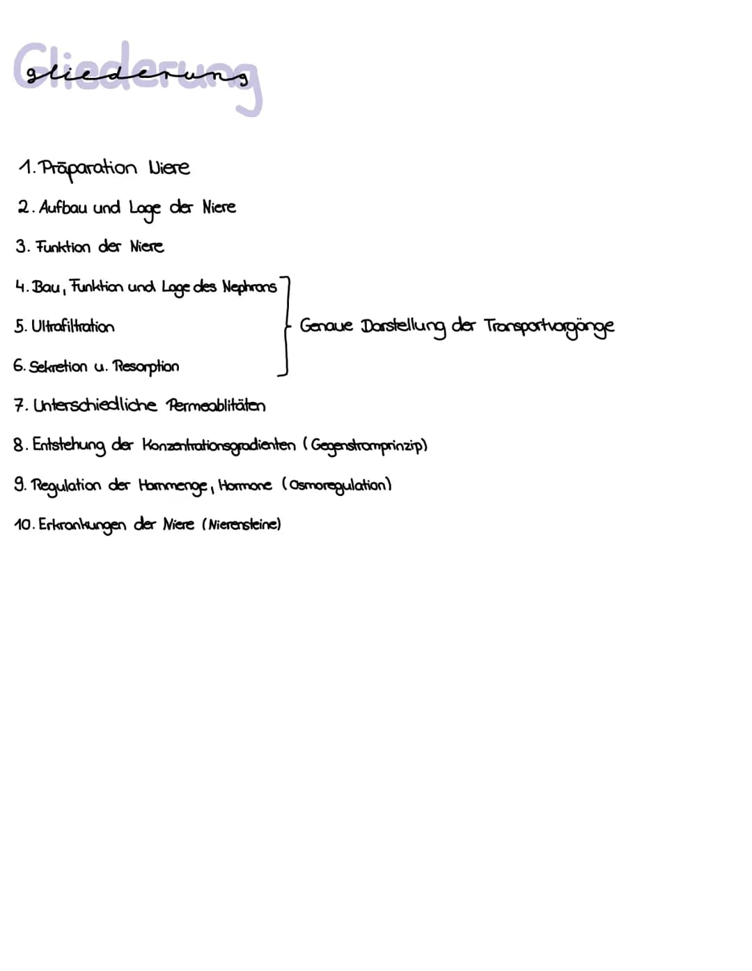 Die niere
}
100 Gliederung
1. Präparation Diere
2. Aufbau und Lage der Niere
3. Funktion der Niere
4. Bau, Funktion und Lage des Nephrons
5.