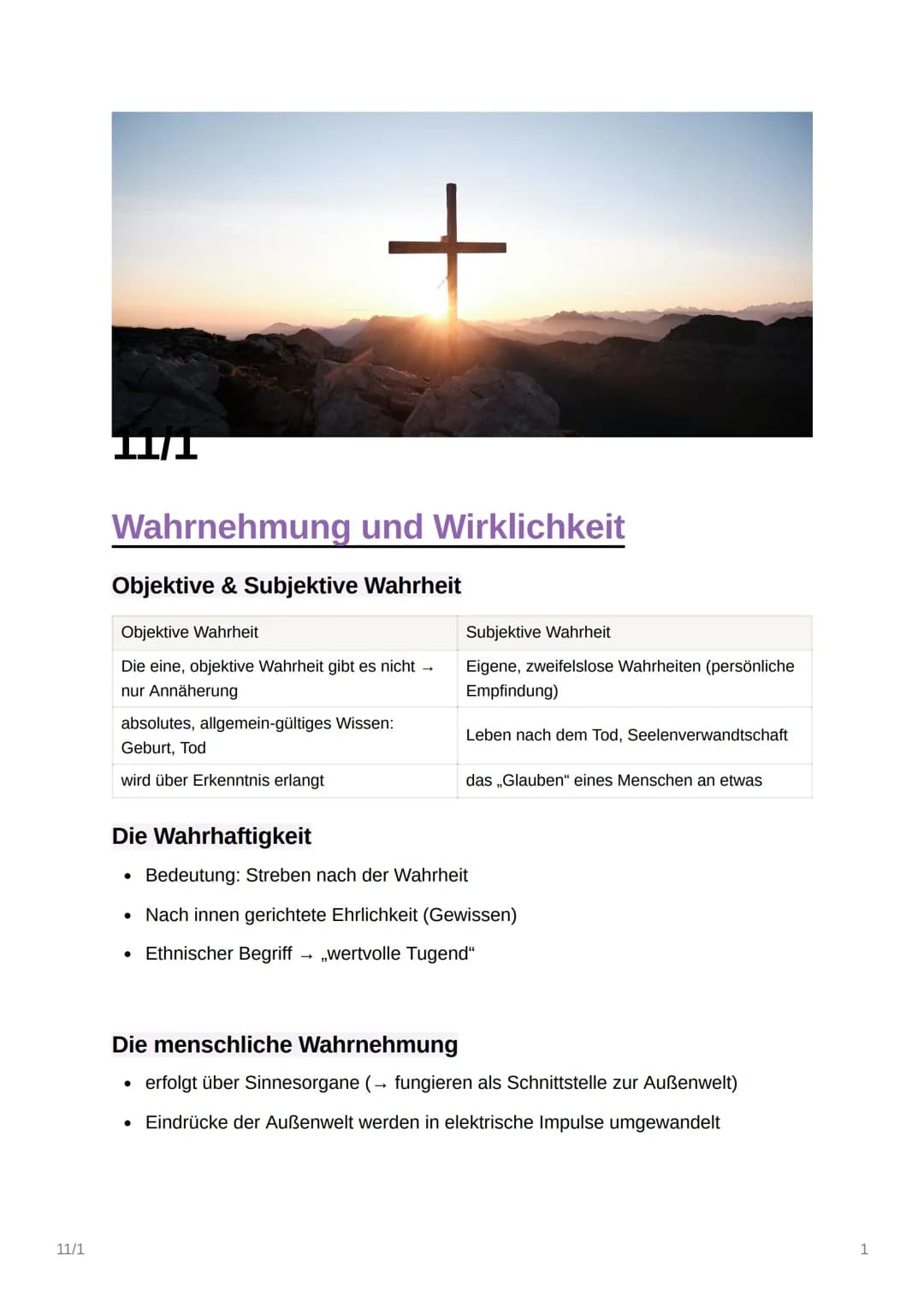 11/1
II/I
Wahrnehmung und Wirklichkeit
Objektive & Subjektive Wahrheit
Objektive Wahrheit
Die eine, objektive Wahrheit gibt es nicht →
nur A