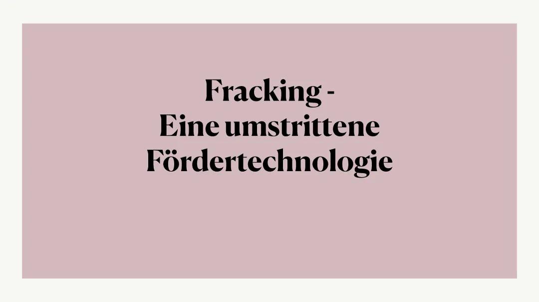 Fracking einfach erklärt - Vor- und Nachteile, Umweltschäden, und mehr in Deutschland und USA