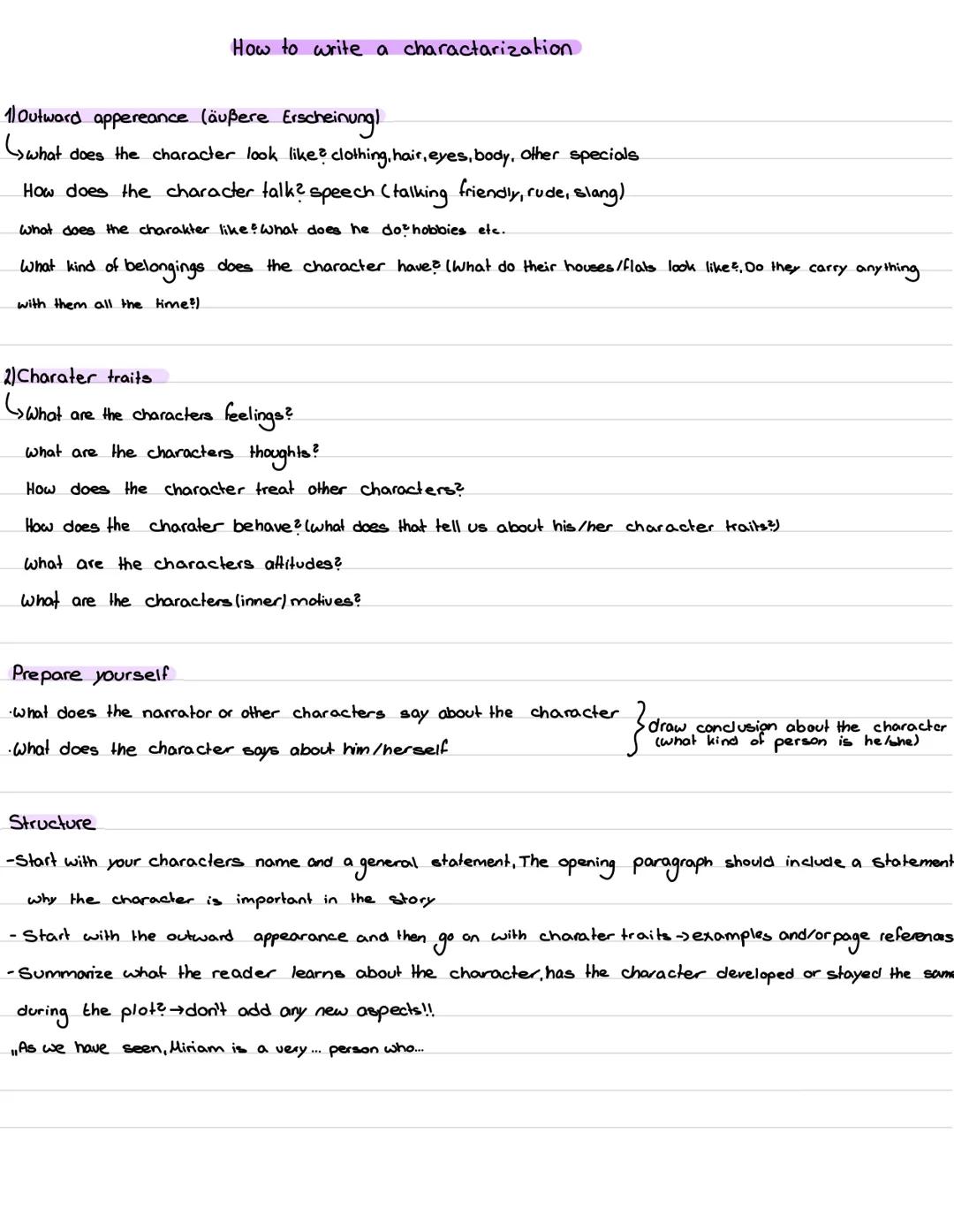 How to write a charactarization
1) Outward appereance (äußere Erscheinung!
what does the character look like? clothing, hair, eyes, body, ot