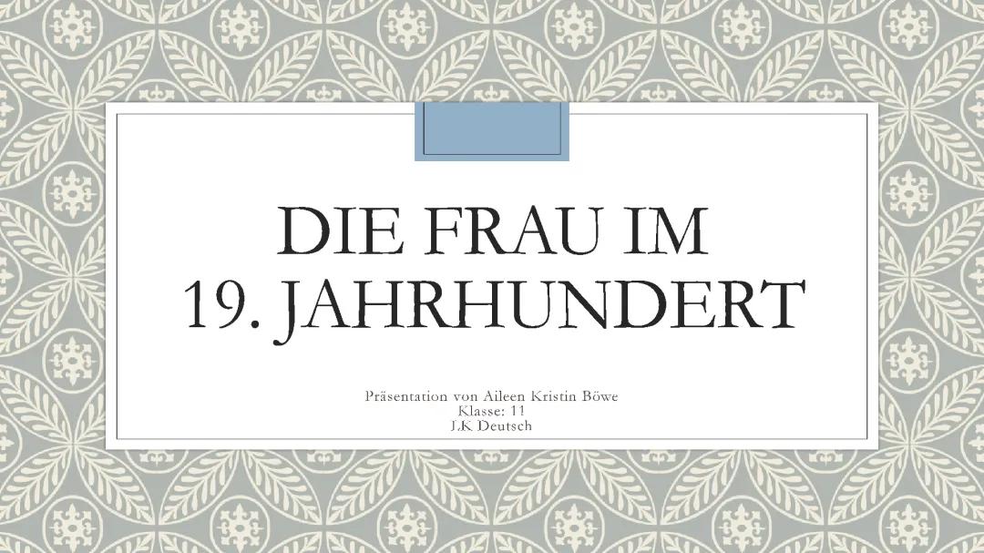 Die Rolle der Frau im 19. Jahrhundert: Was durften Frauen nicht?