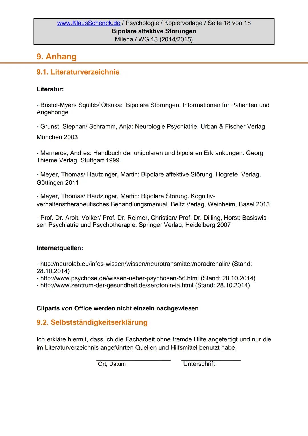 Verfasserin:
Fach:
Lehrer:
BIPOLARE AFFEKTIVE STÖRUNGEN
Milena
Psychologie
Oberstudienrat Klaus Schenck
Abgabetermin: 05.11.2014 Verfasserin