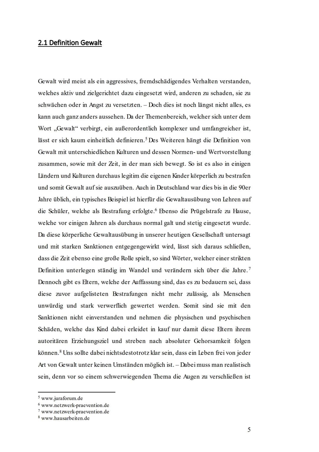 Gewalt in der Entwicklung - Wo fängt Gewalt an, wo hört sie auf?
Pädagogik Facharbeit/ Q1
1 www.noz.de Inhaltsverzeichnis
1 Einleitung.
2 Wa