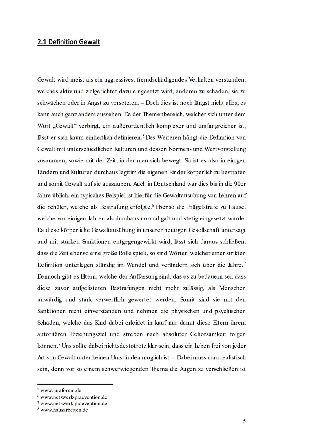 Gewalt in der Entwicklung - Wo fängt Gewalt an, wo hört sie auf?
Pädagogik Facharbeit/ Q1
1 www.noz.de Inhaltsverzeichnis
1 Einleitung.
2 Wa