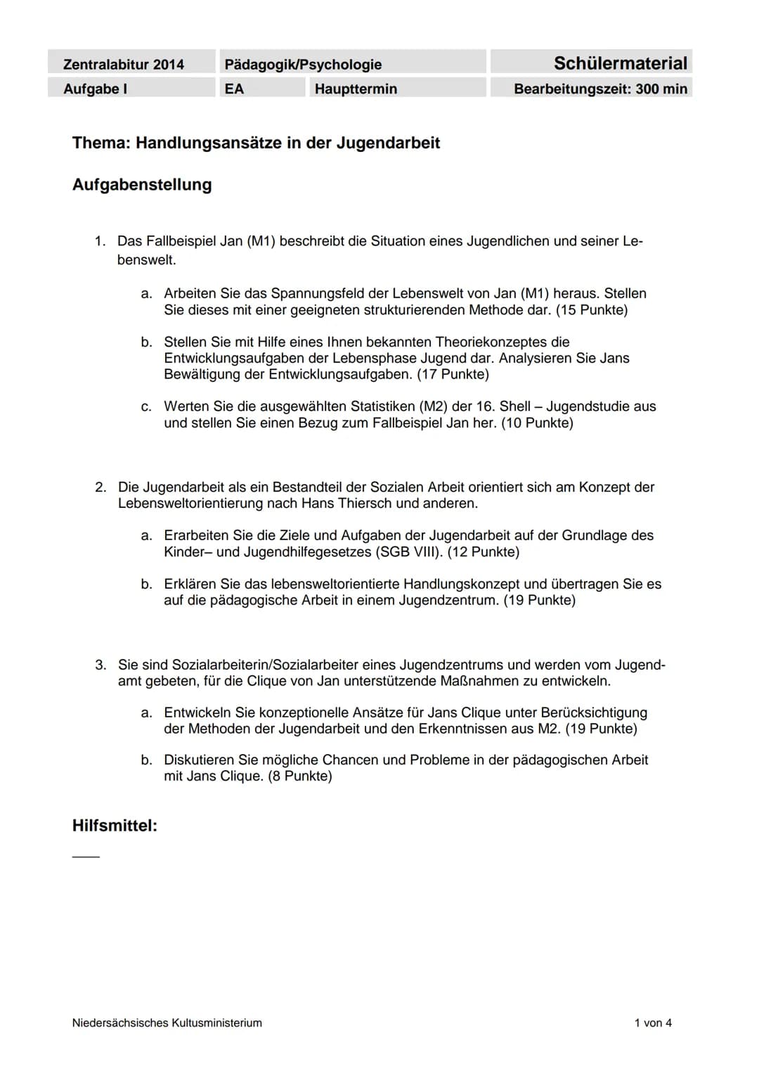 Zentralabitur 2014
Aufgabe I
Erwartungshorizont
Auf-
gabe
1.b.
Jan:
Pädagogik/Psychologie
1.a. Strukturierte Darstellung des Spannungsfeldes