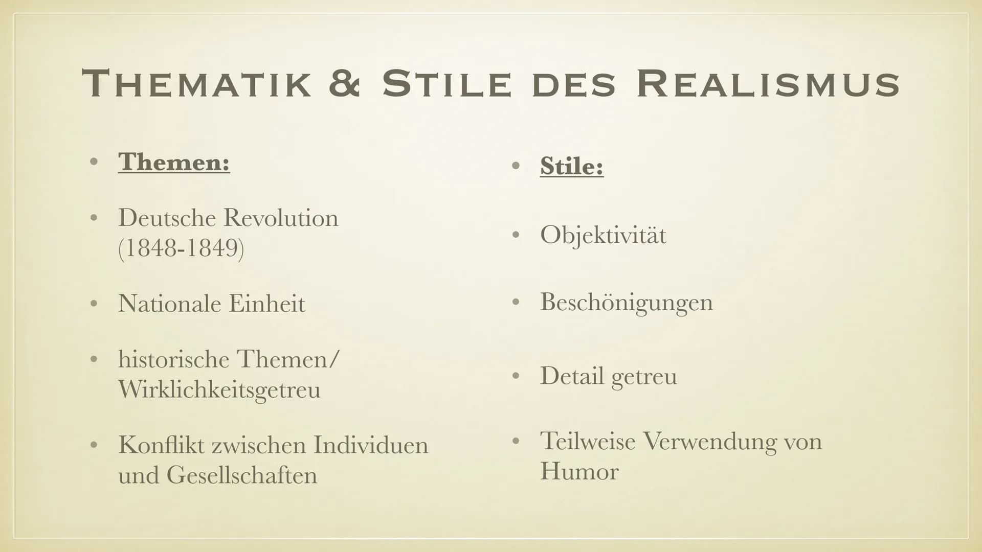 REALISMUS
ÜBER DIE LITERARISCHE EPOCHE ●
Begriffserklärung
• Geschichtlicher & philosphischer Hintergrund
●
●
●
●
●
GLIEDERUNG
●
Autoren & W