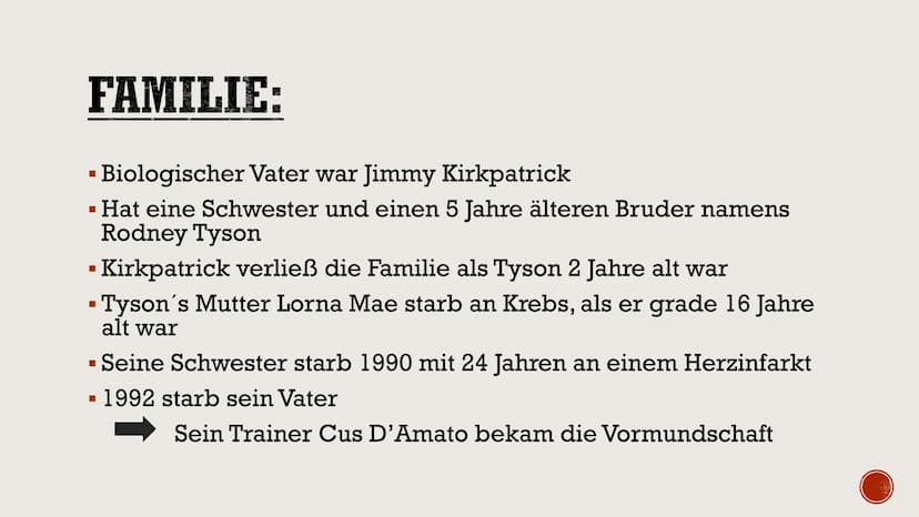 Mike Tyson
-Präsentation- INHALTSVERZEICHNIS:
Steckbrief
▪ Wer ist Mike Tyson?
▪ Familie
▪ Mike Tyson als Kind
Bildung
■
■
▪ Amateurkarriere