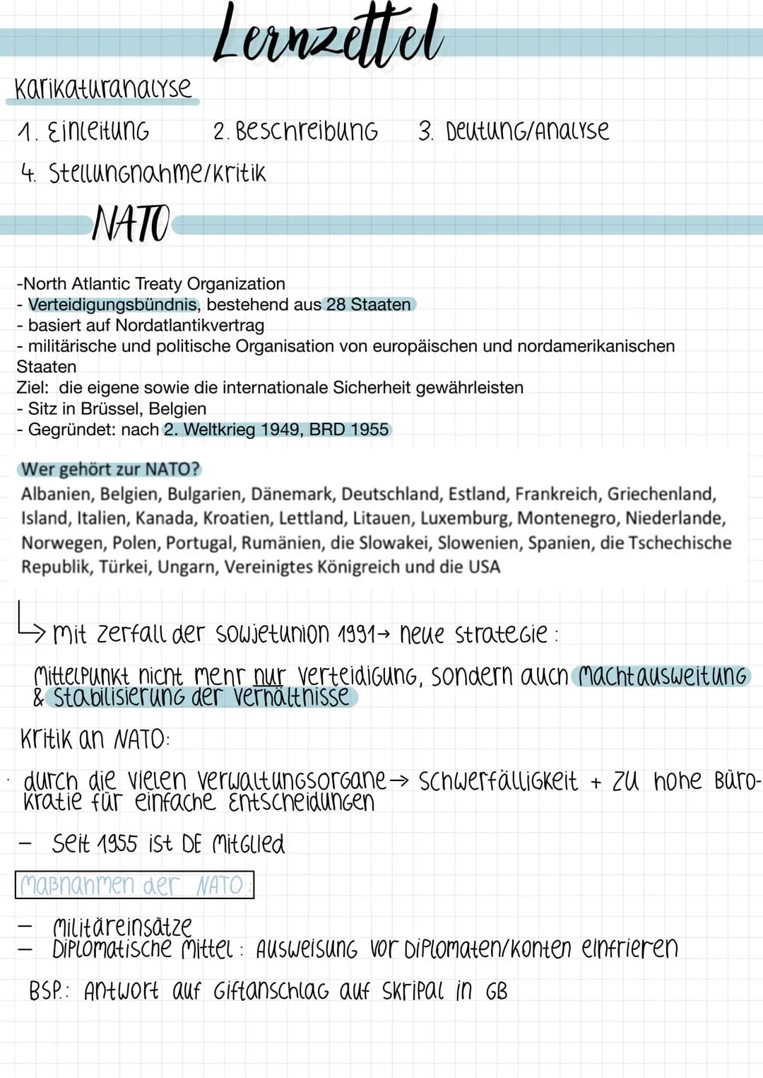 Lernzettel
Karikaturanalyse
1. Einleitung
4. Stellungnahme/kritik
NATO
2. BeschreibunG 3. DeutunG/ANALYSE
-North Atlantic Treaty Organizatio