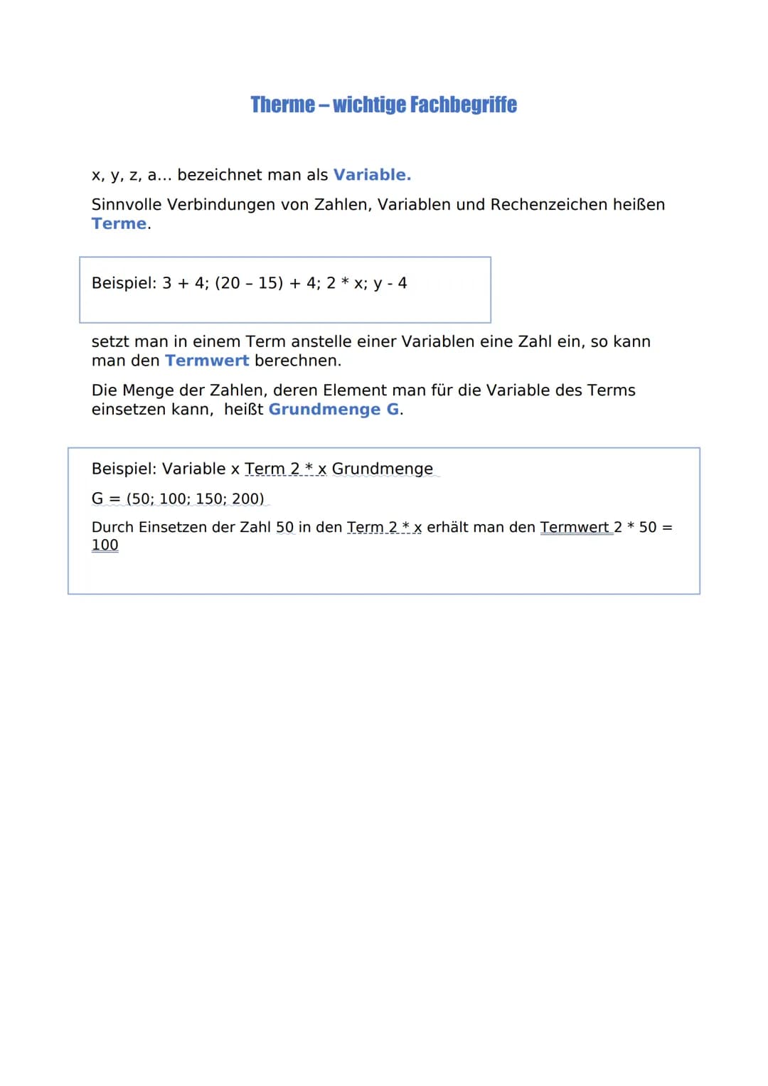 Therme - wichtige Fachbegriffe
x, y, z, a... bezeichnet man als Variable.
Sinnvolle Verbindungen von Zahlen, Variablen und Rechenzeichen hei