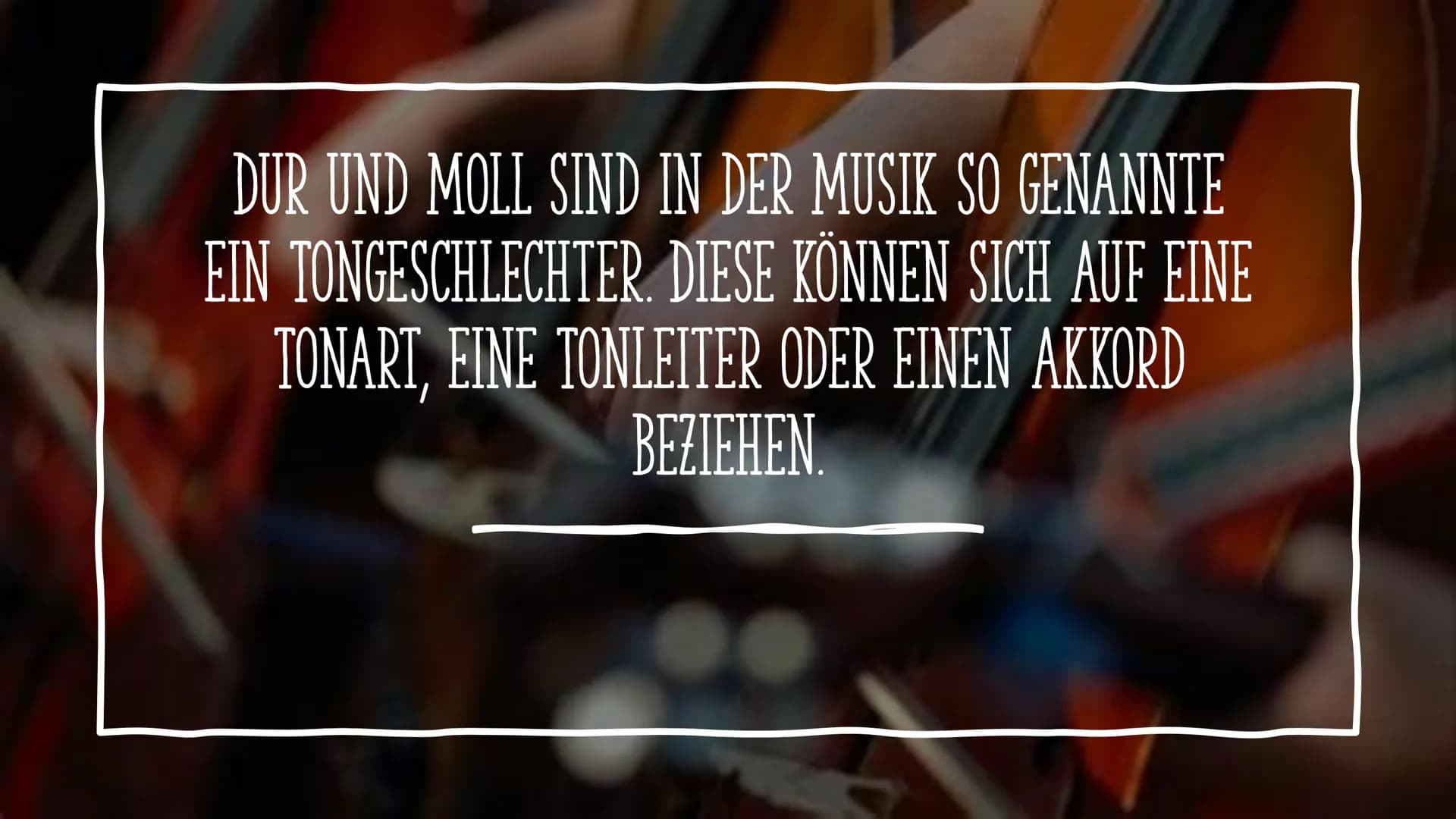 D
DUR UND MOLL
(5)
Kar WAS IST DAS ÜBERHAUPT? DUR UND MOLL SIND IN DER MUSIK SO GENANNTE
EIN TONGESCHLECHTER. DIESE KÖNNEN SICH AUF EINE
TON
