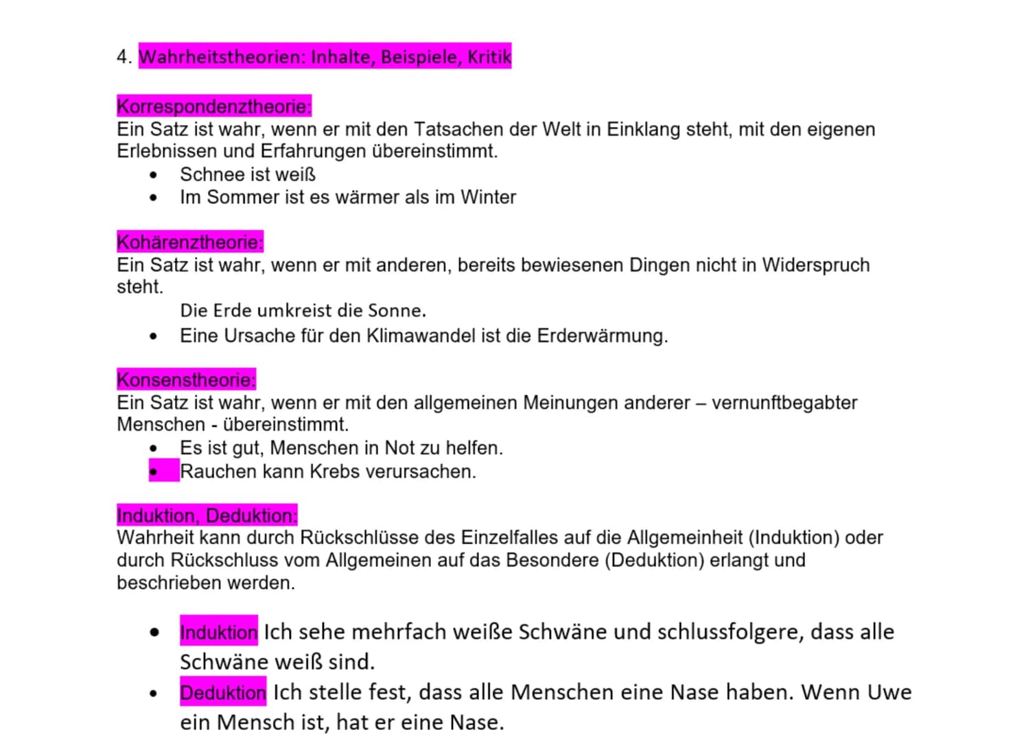 4. Wahrheitstheorien: Inhalte, Beispiele, Kritik
Korrespondenztheorie:
Ein Satz ist wahr, wenn er mit den Tatsachen der Welt in Einklang ste