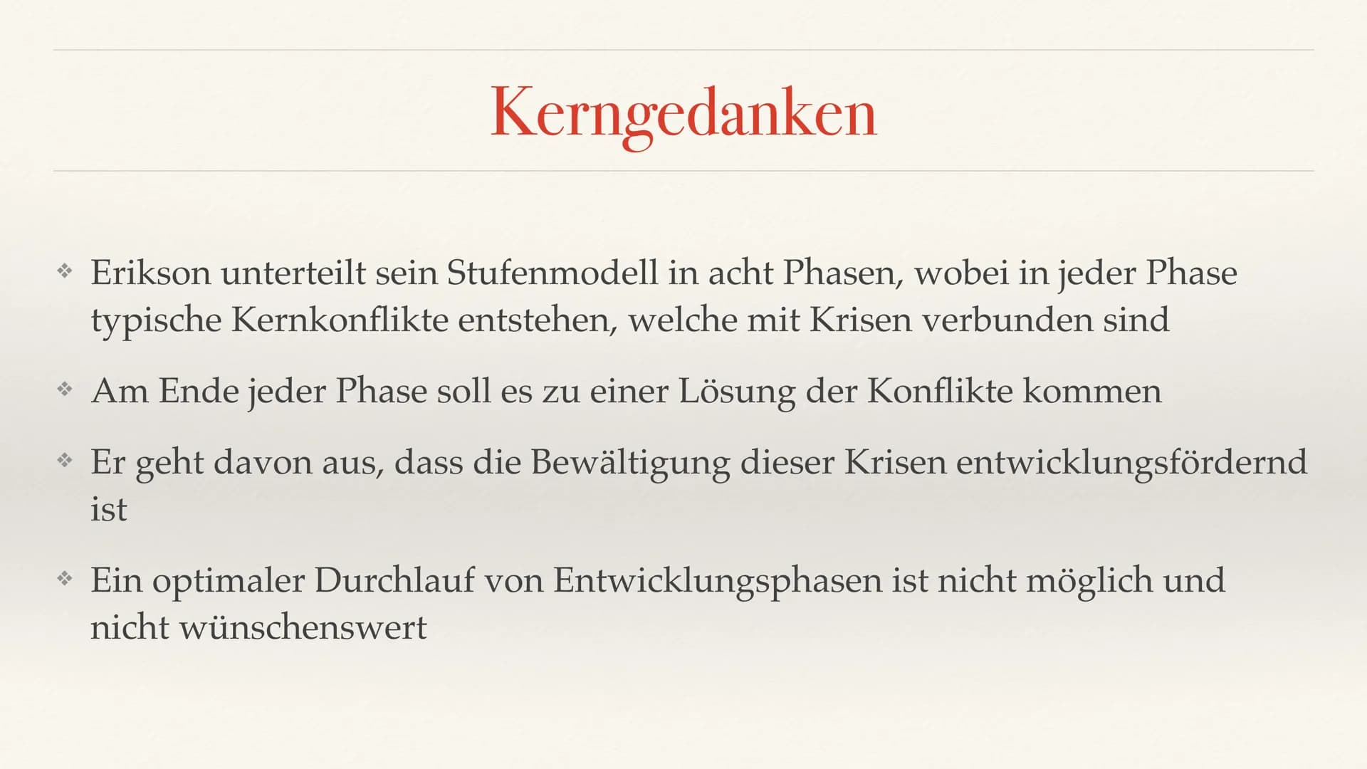 Das Stufenmodell der psychosozialen Entwicklung nach
Erik H. Erikson
Von Jamie * Erik Homburger Erikson
Allgemeines und Kerngedanken
* Ident