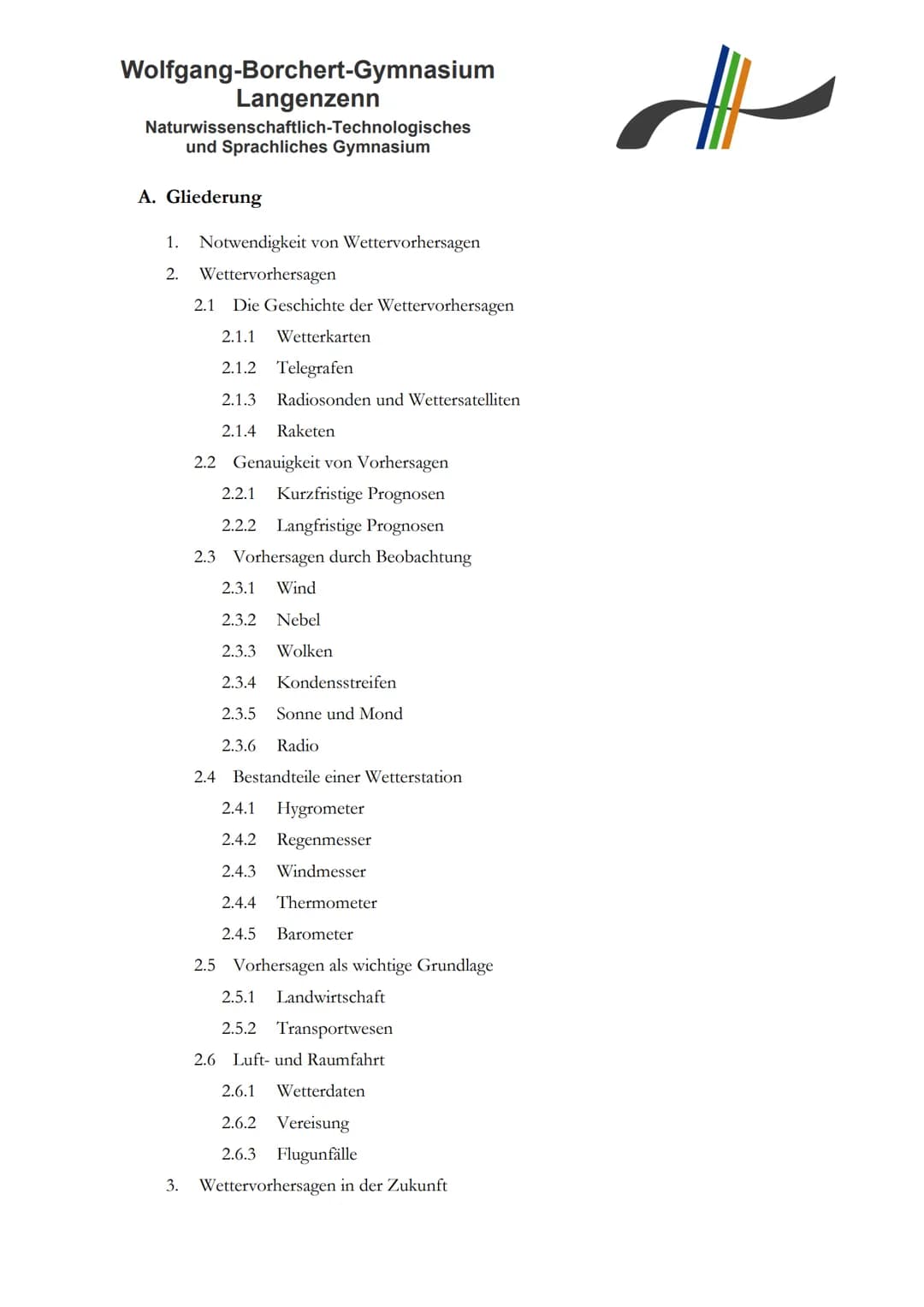 Wolfgang-Borchert-Gymnasium
Langenzenn
Naturwissenschaftlich-Technologisches
und Sprachliches Gymnasium
W - Seminar ,,Luft- und Raumfahrt"
,