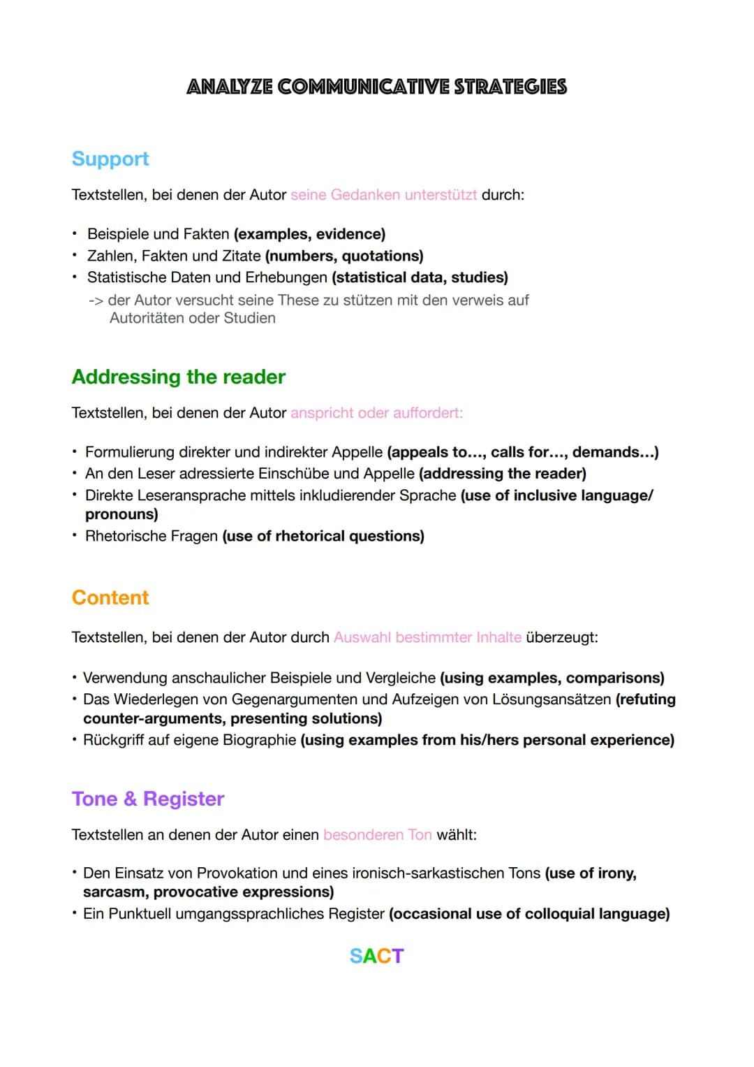Support
Textstellen, bei denen der Autor seine Gedanken unterstützt durch:
.
.
ANALYZE COMMUNICATIVE STRATEGIES
Beispiele und Fakten (exampl