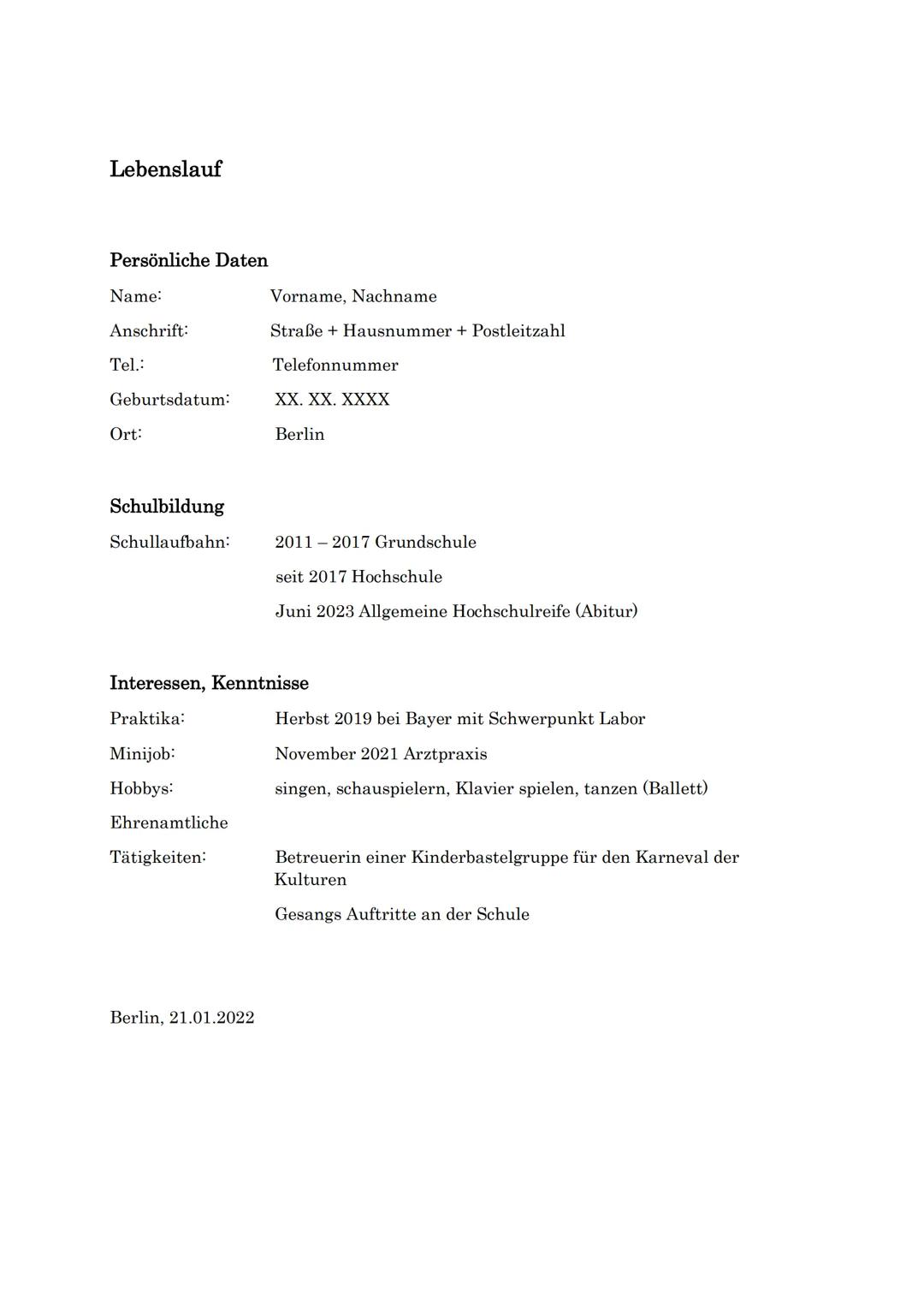 Vorname, Nachname
Straße + Hausnummer
Postleitzahl + Ort
Telefonnummer

Hamburg Stage School.
Am Felde 56.
22765 Hamburg

Berlin, den 21.01.