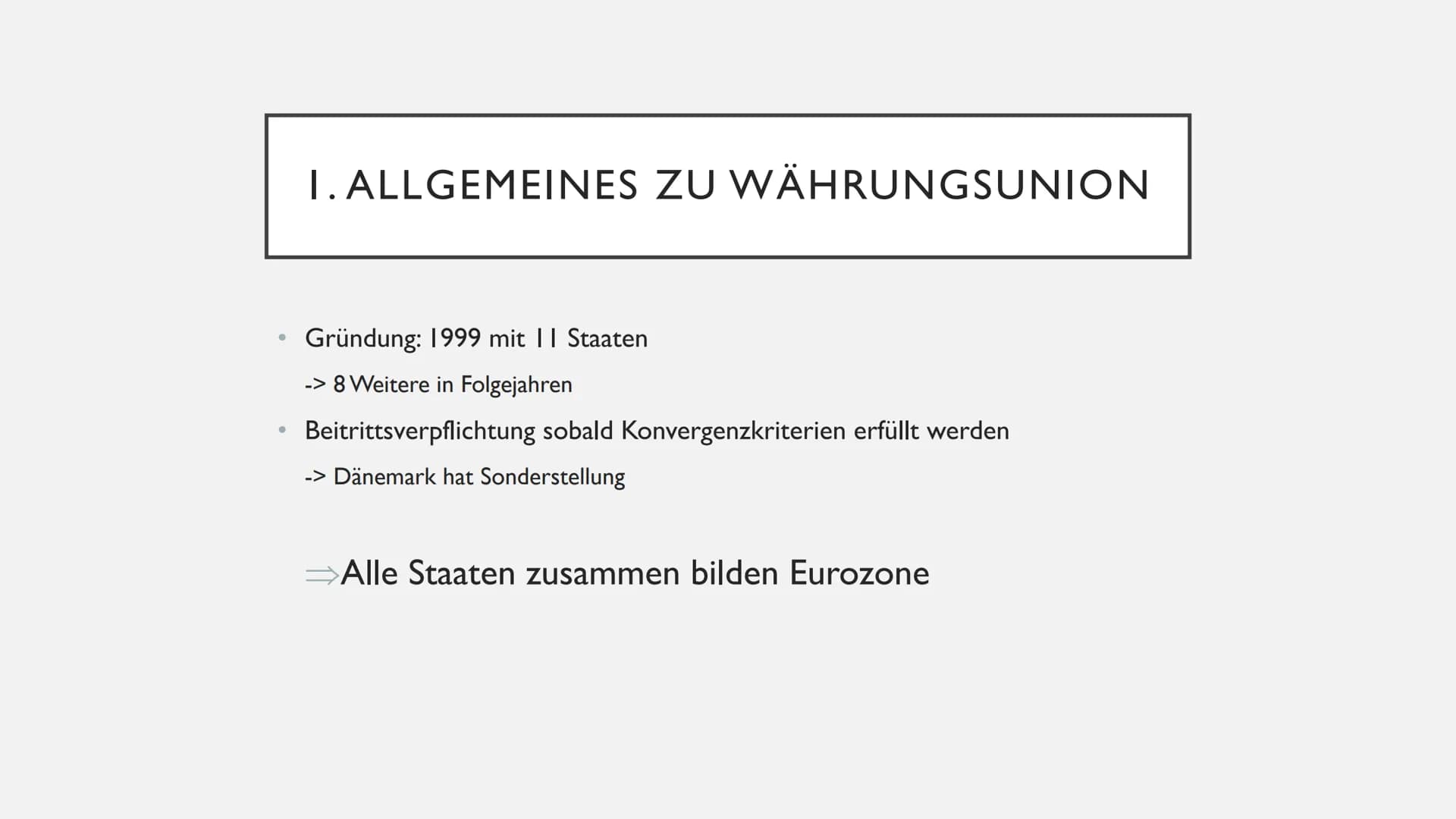 DIE EUROPÄISCHE WÄHRUNGSUNION
KONVERGENZKRITERIEN UND DIE EZB
- INHALT
I. Allgemeines zur Währungsunion
2. Konvergenzkriterien
I. Allgemeine