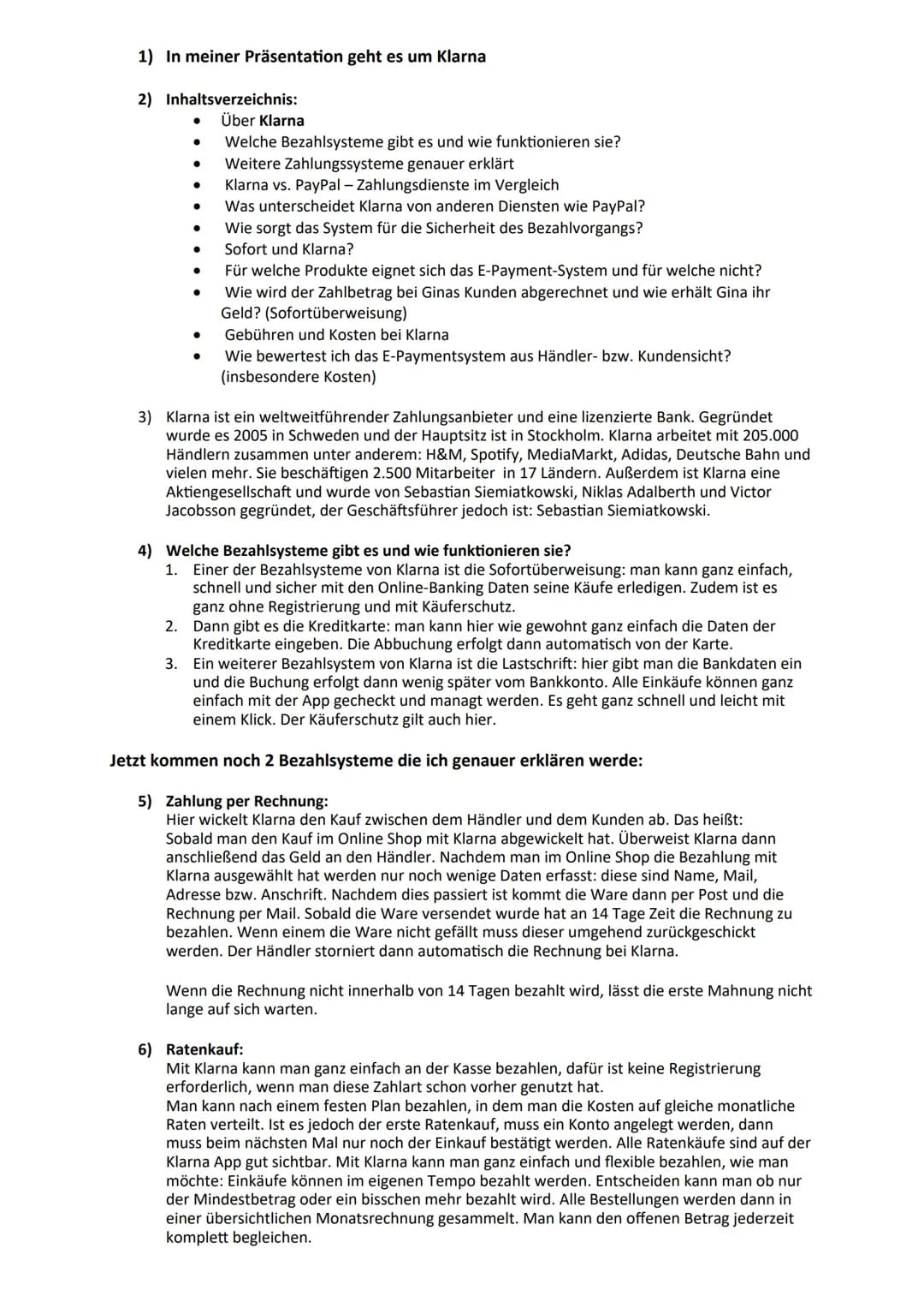 1) In meiner Präsentation geht
2) Inhaltsverzeichnis:
Über Klarna
●
●
●
●
●
um Klarna
Welche Bezahlsysteme gibt es und wie funktionieren sie