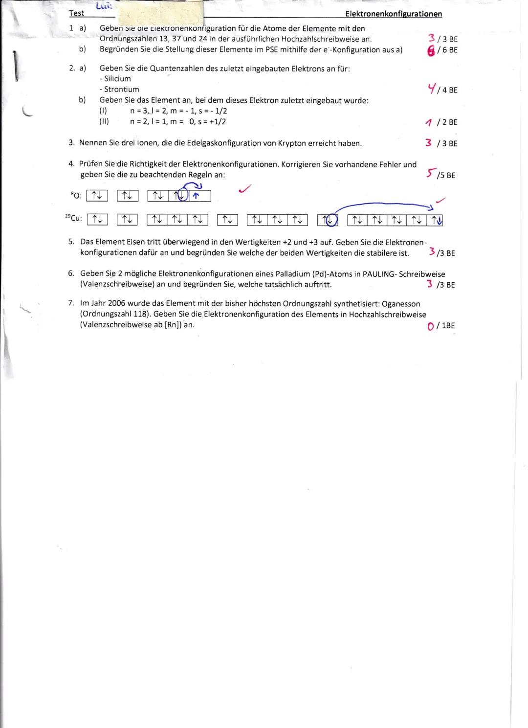 Test
1 a)
b)
2. a)
b)
Luis
80:
Geben Sie ale Elektronenkonfiguration für die Atome der Elemente mit den
Ordnungszahlen 13, 37 und 24 in der 