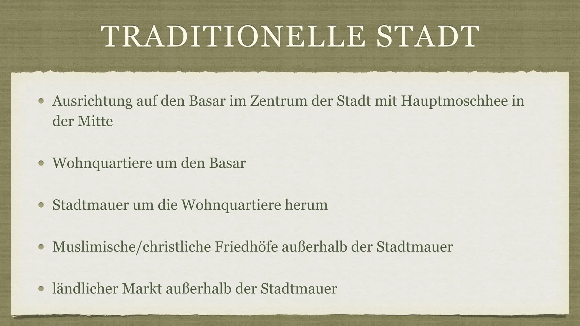 Islam-orientalische Stadt . Traditionell islam-orientalische Stadt Merkmale
GLIEDERUNG
• Koloniale Überformung + Aufbau früher
• Basar
• Wan