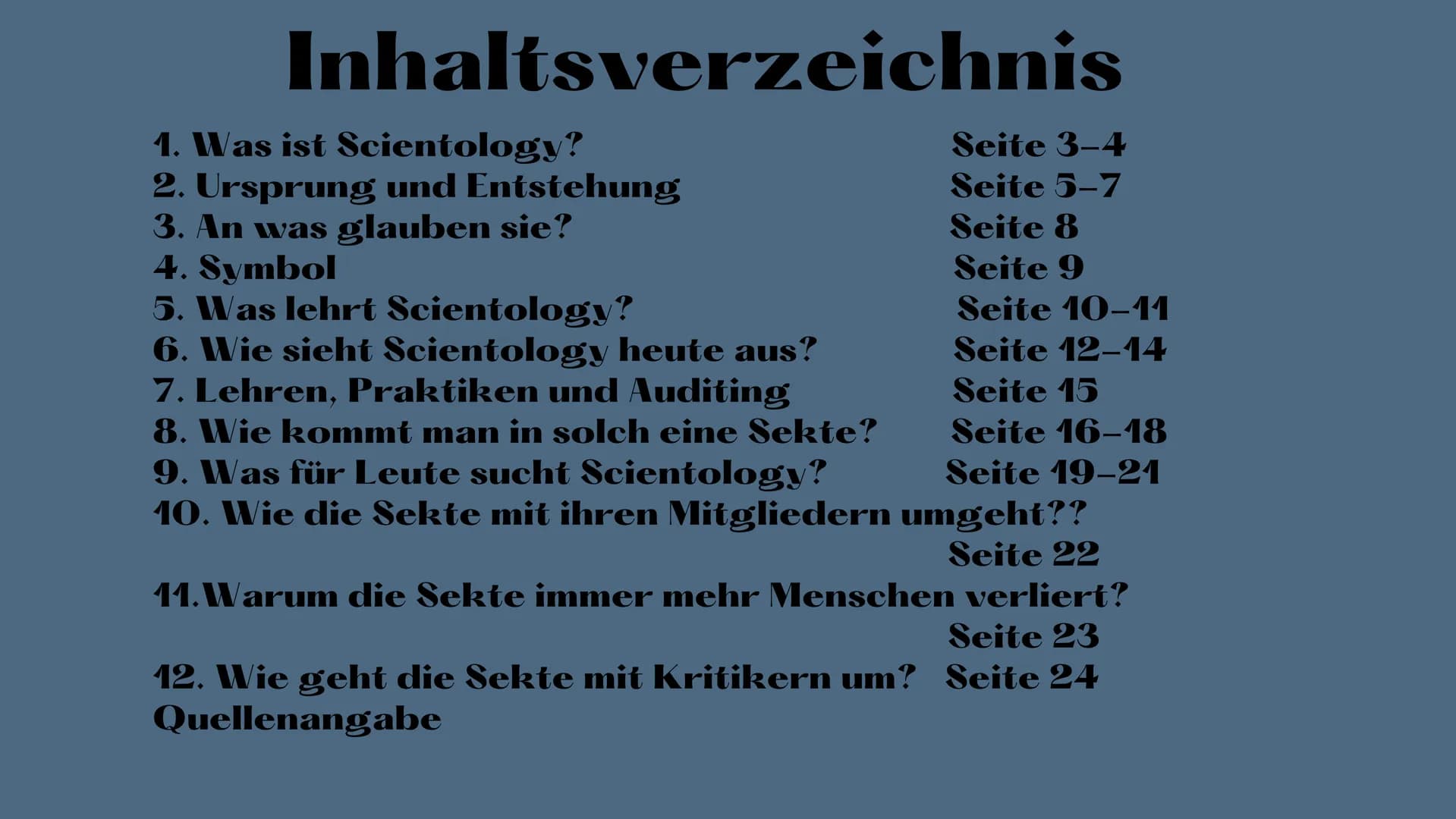 +
SCIENTOLOGY
Scientology
Wissen über das Wissen Inhaltsverzeichnis
Seite 3-4
Seite 5-7
1. Was ist Scientology?
2. Ursprung und Entstehung
3