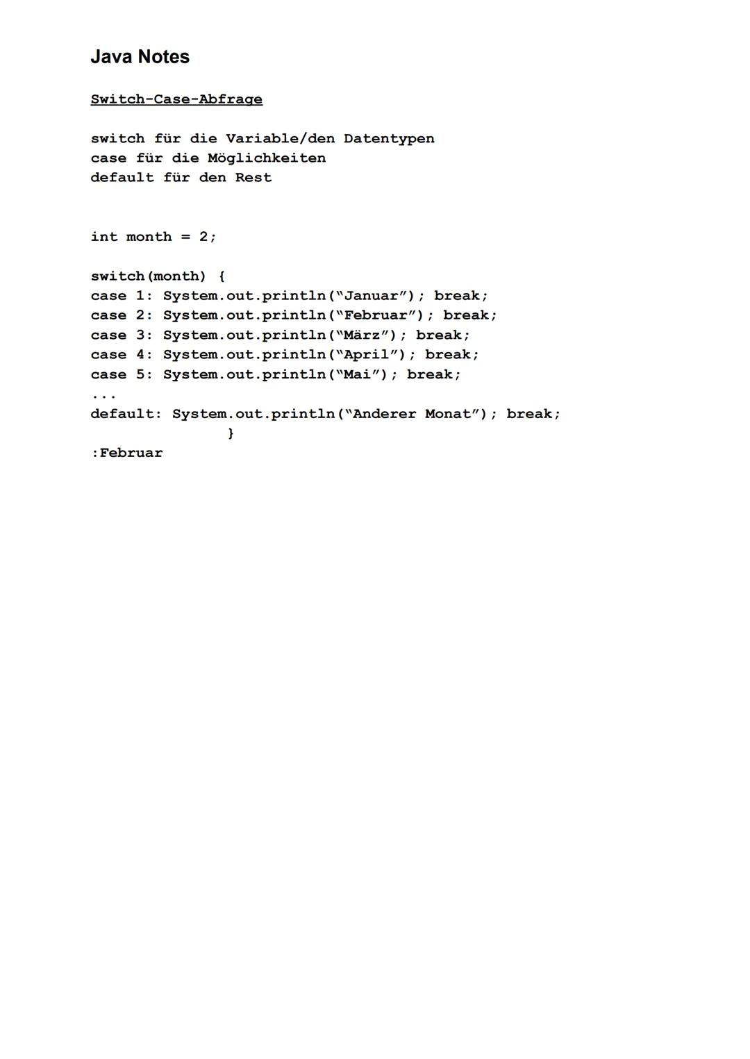 Java Notes
Datentypen
Datentyp
int
double
long
float
short
byte
char
boolean
String
für Zahlen: (z. B.)
int name = 13;
System.out.println (n