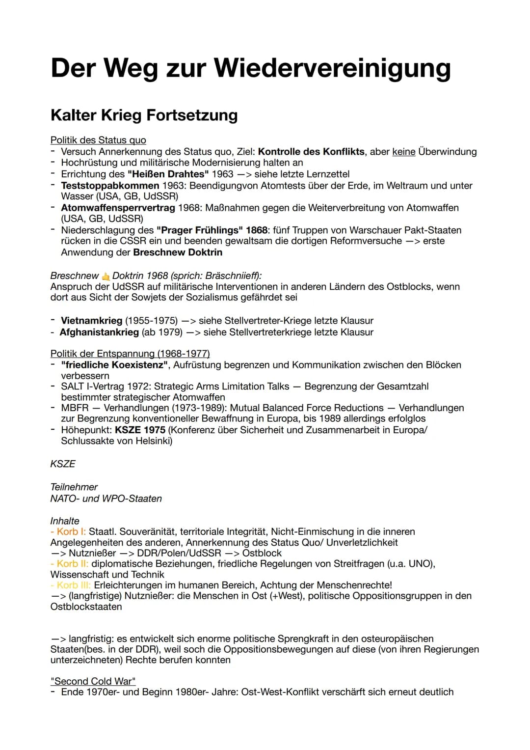 Der Weg zur Wiedervereinigung
Kalter Krieg Fortsetzung
Politik des Status quo
- Versuch Annerkennung des Status quo, Ziel: Kontrolle des Kon