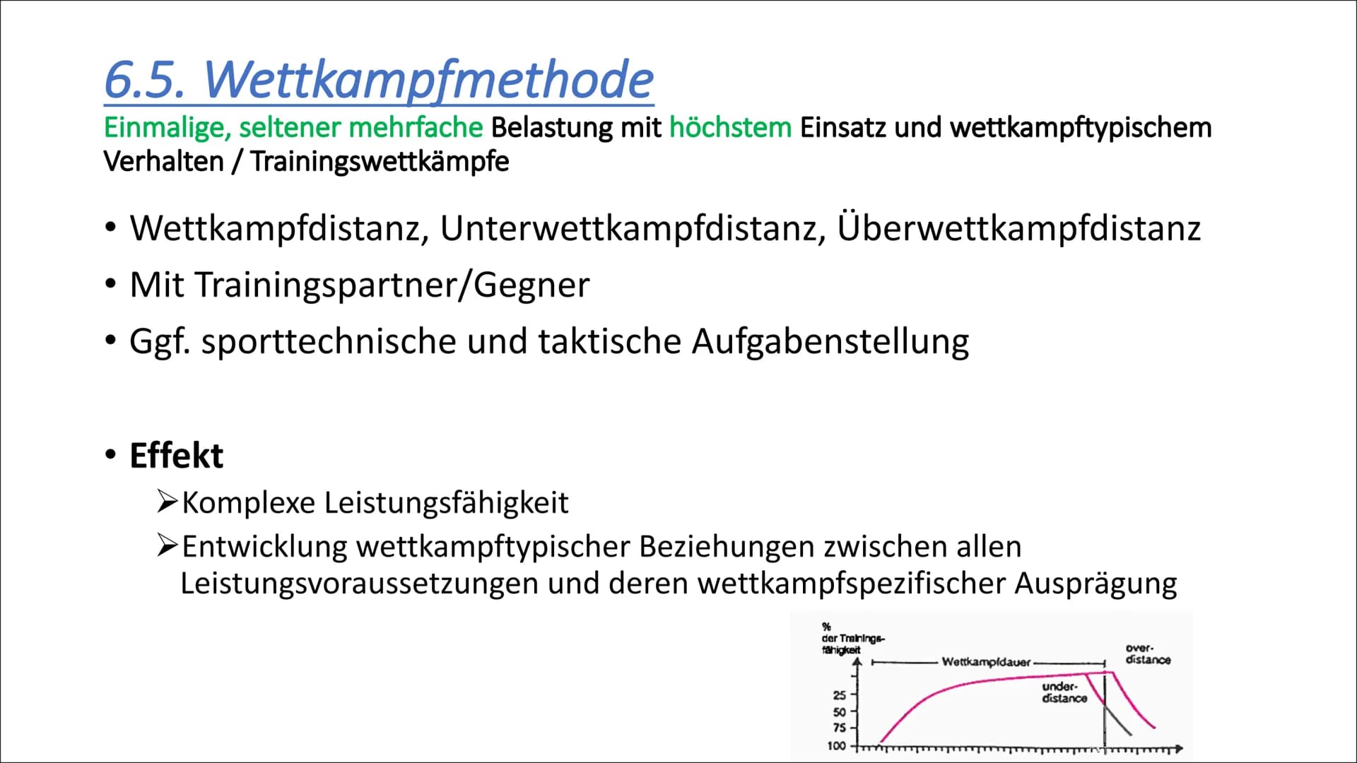 6. Trainingsmethoden
1. Dauermethode
2. Wechselmethode
3. Intervallmethode
4. Wiederholungsmethoden
5. Wettkampfsmethoden 6.1. Dauermethode
