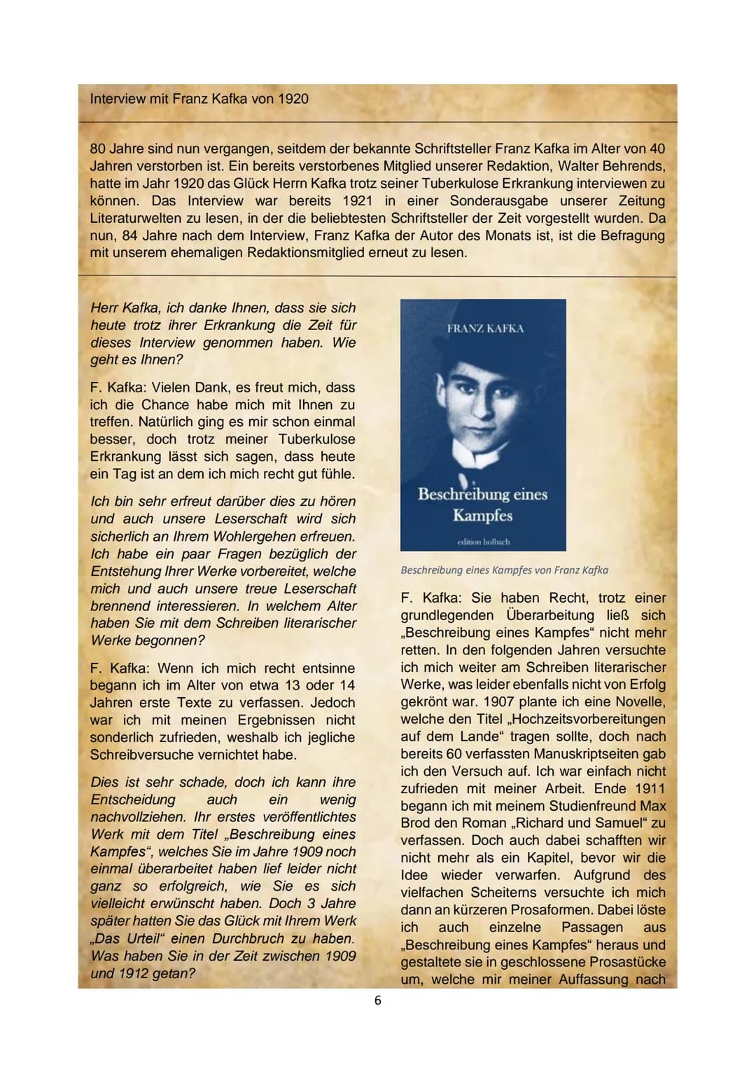 Literaturwelten
Juniheft
3. Juni 2004
Autor des Monats: Franz Kafka Inhaltsverzeichnis
Kafka im Überblick.
Biografie Franz Kafka...
Intervie