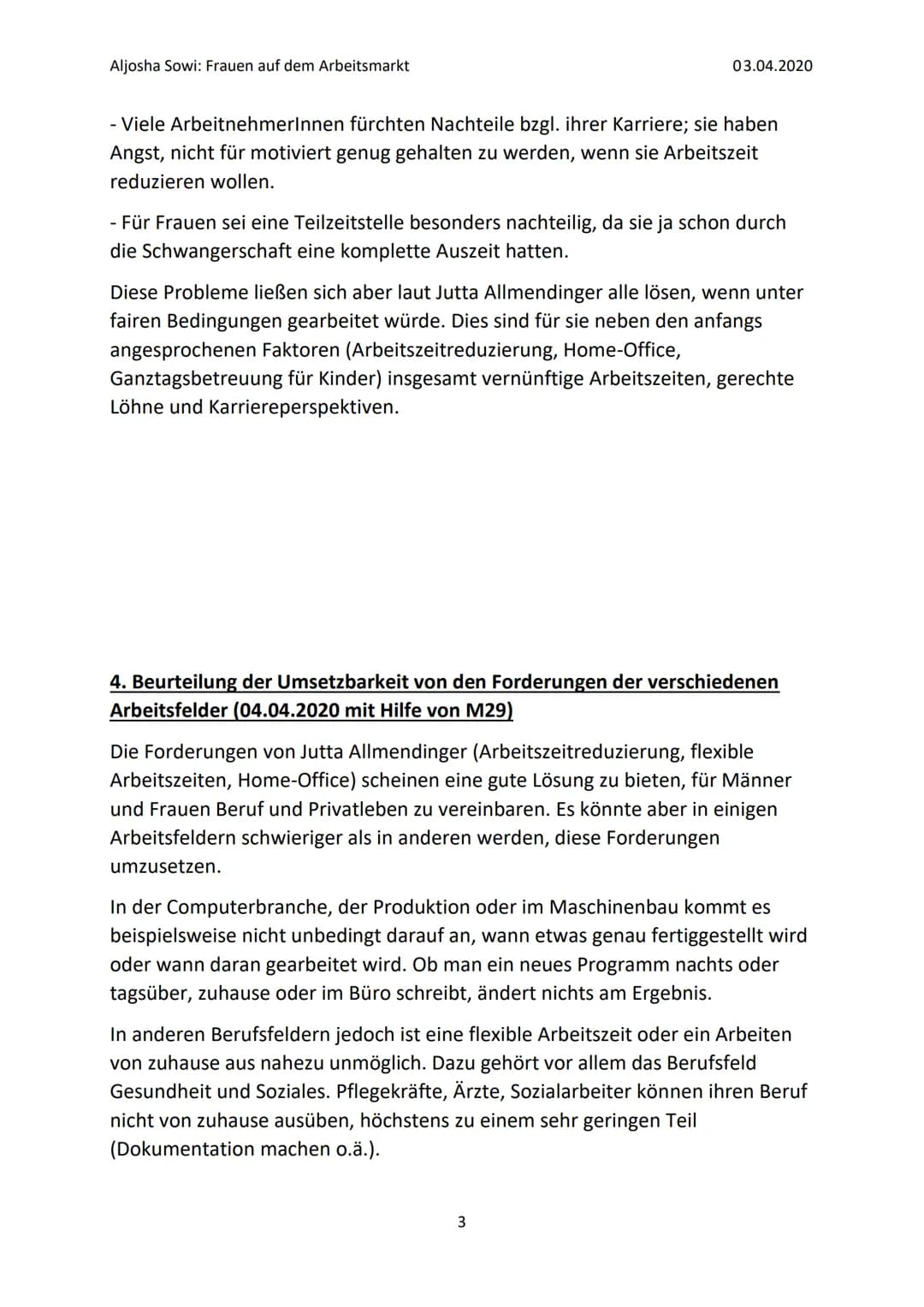 Aljosha Sowi: Frauen auf dem Arbeitsmarkt
03.04.2020
2. Inwiefern kann man von einem gleichberechtigten Nebeneinander der
Geschlechter auf d