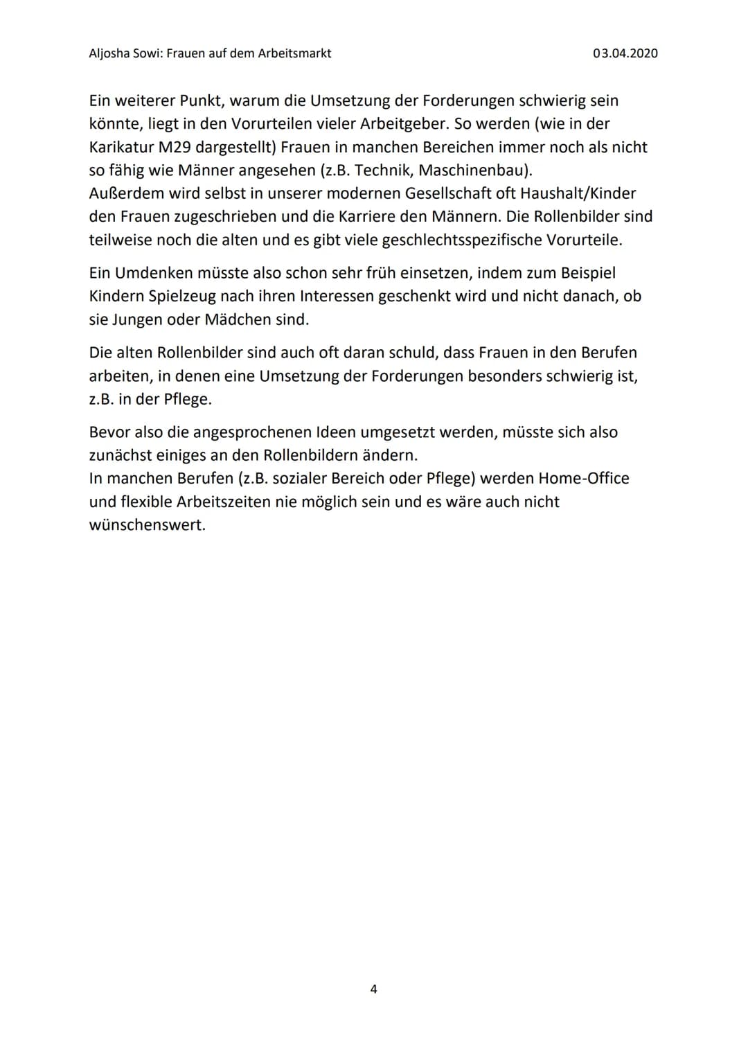Aljosha Sowi: Frauen auf dem Arbeitsmarkt
03.04.2020
2. Inwiefern kann man von einem gleichberechtigten Nebeneinander der
Geschlechter auf d