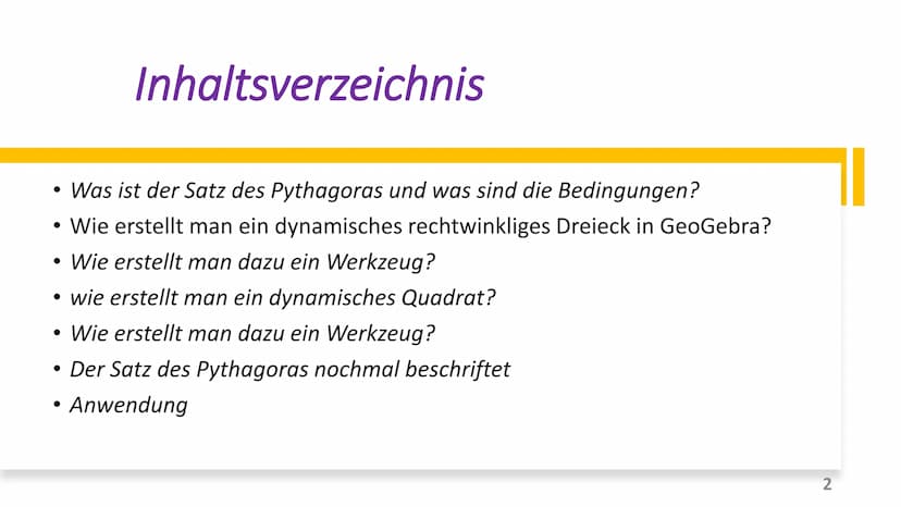 Satz des Pythagoras
auf GeoGebra
1 Inhaltsverzeichnis
Was ist der Satz des Pythagoras und was sind die Bedingungen?
• Wie erstellt man ein d