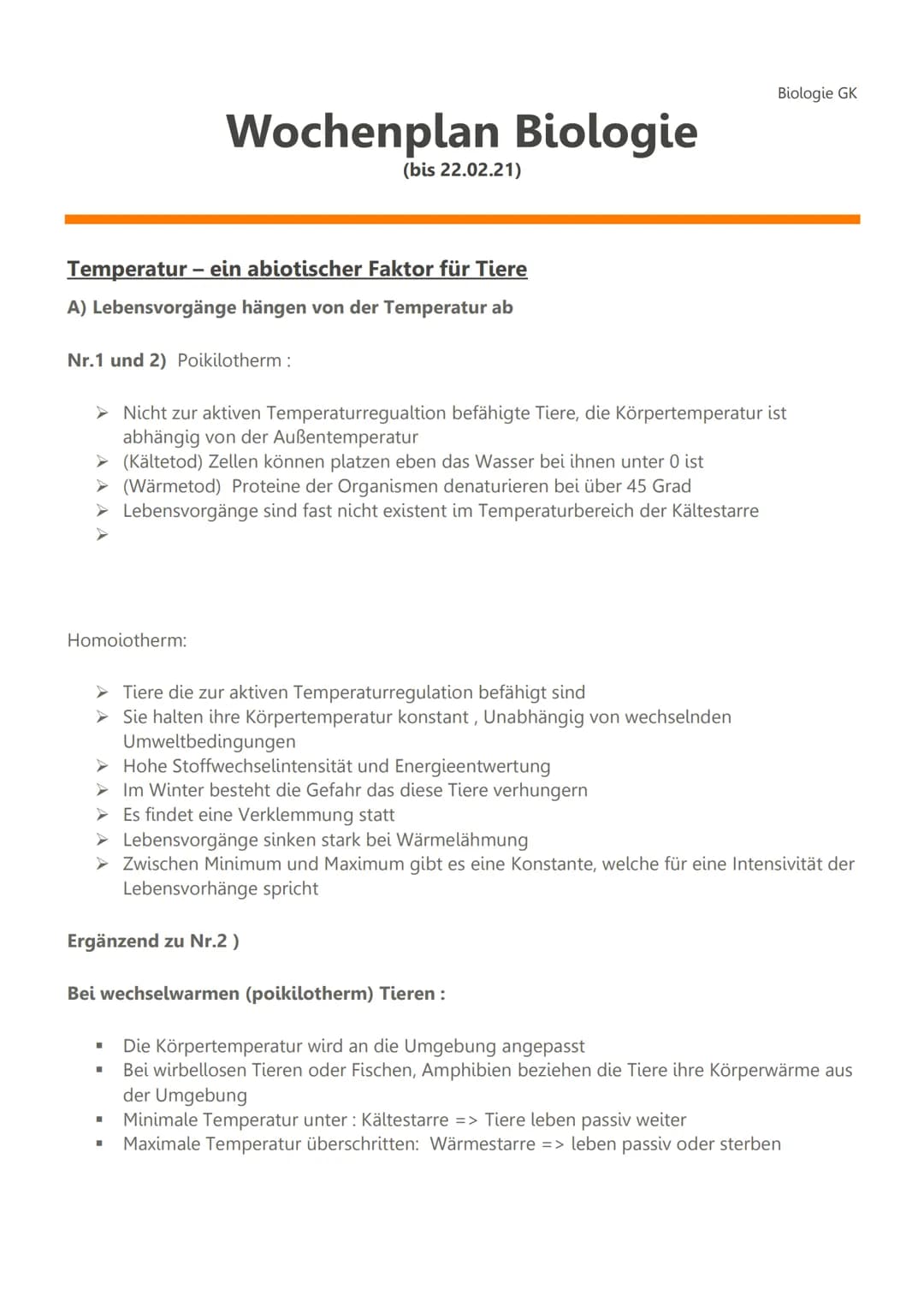 Wochenplan Biologie
Temperatur - ein abiotischer Faktor für Tiere
A) Lebensvorgänge hängen von der Temperatur ab
Nr.1 und 2) Poikilotherm :
