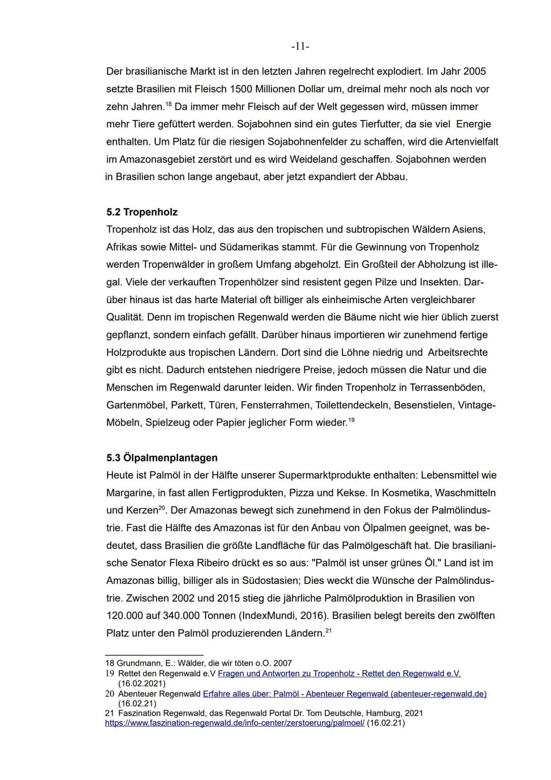 XII
im Grundkurs Erdkunde
Facharbeit
Schuljahr 2020/2021
Thema der Facharbeit
Ist der Regenwald noch zu retten?
- Die Auswirkungen der massi