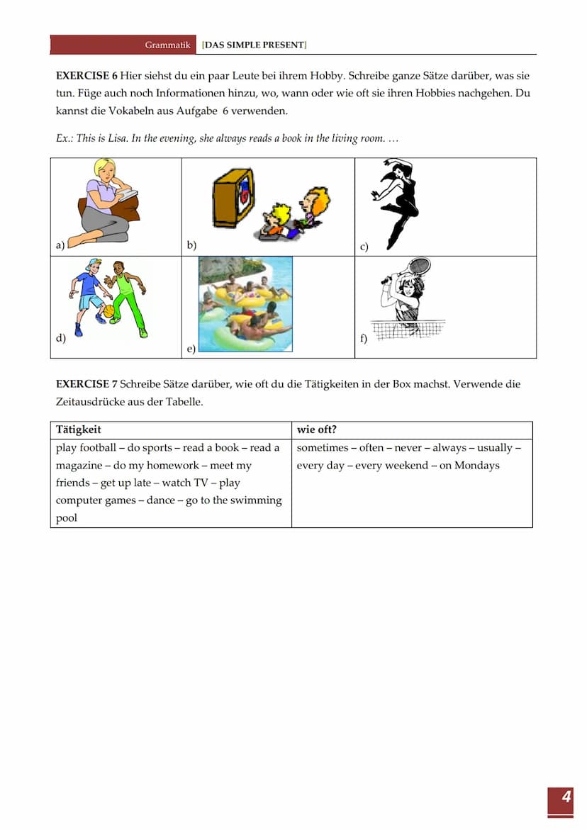 BILDUNG
Modal-
verben
to be
Recht-
schreibung
GEBRAUCH
Signal-
wörter
Grammatik [DAS SIMPLE PRESENT]
das simple present
Das simple present
A