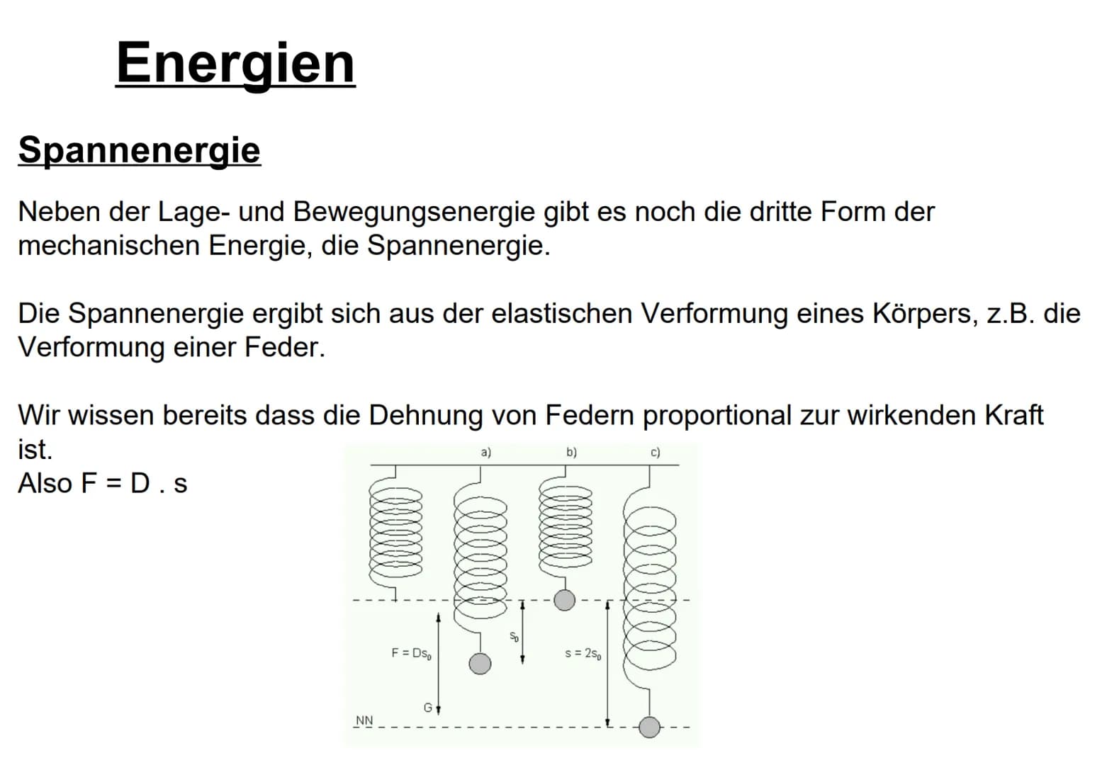 Erhaltungssätze 1. Energieerhaltungssatz Energien
Energie ist die Fähigkeit eines Körpers Arbeit zu verrichten.
Ein Körper, der arbeiten, wä